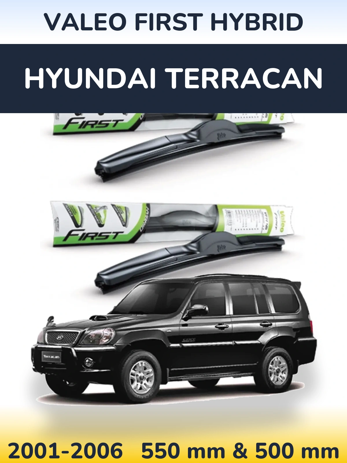 Ștergătoare Valeo First Hybrid pentru Hyundai Terracan