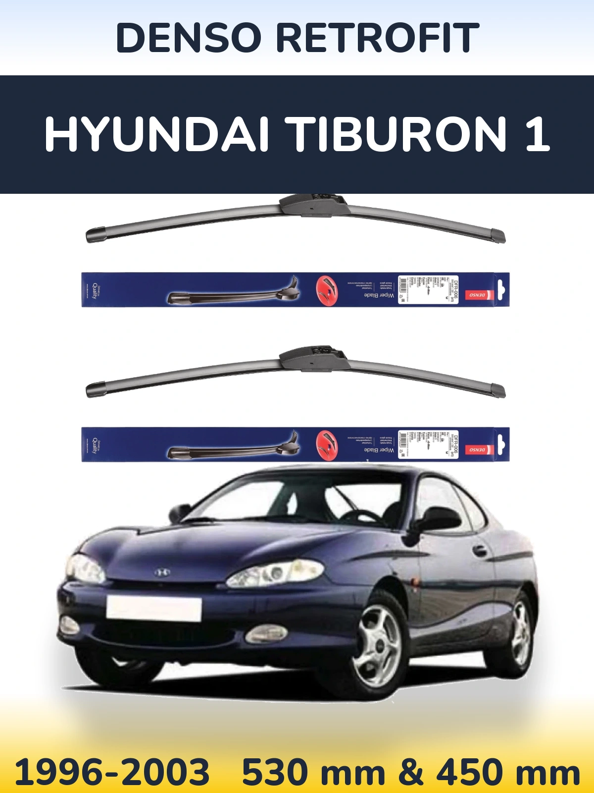 Ștergătoare Denso Retrofit pentru Hyundai Tiburon 1