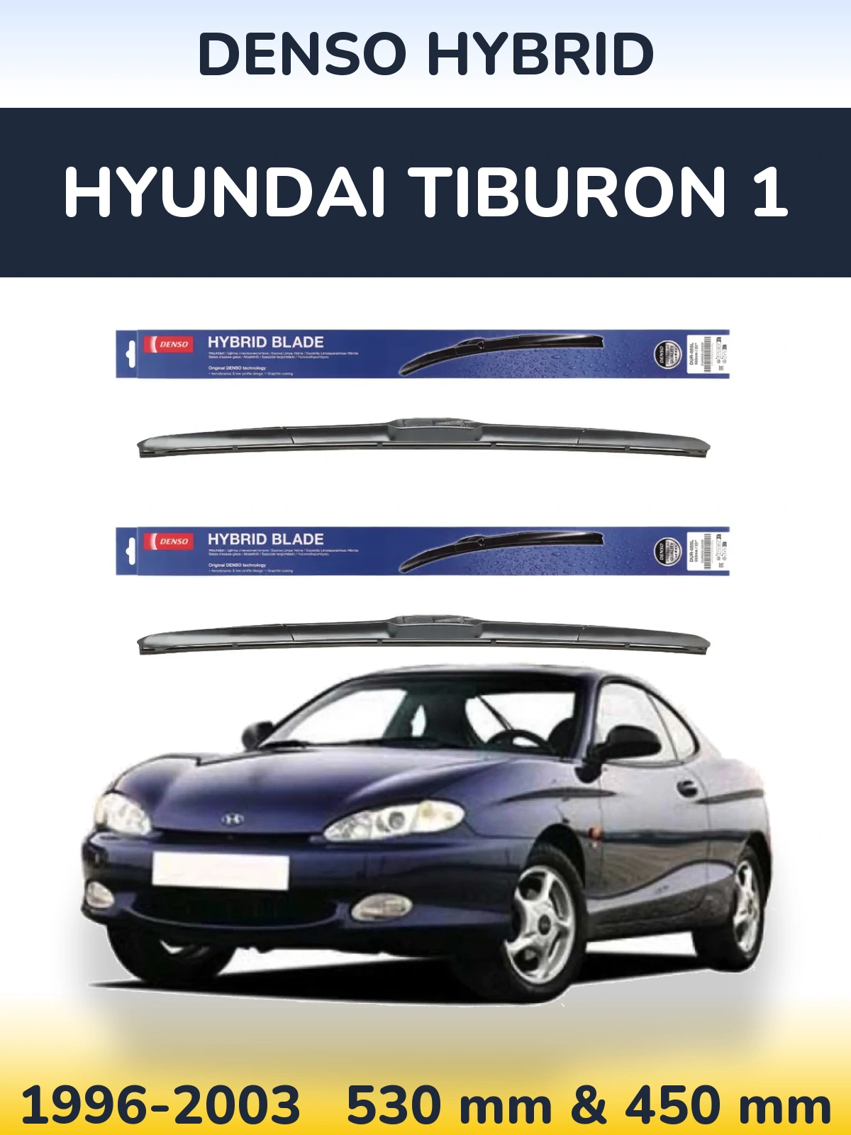 Ștergătoare Denso Hybrid pentru Hyundai Tiburon 1