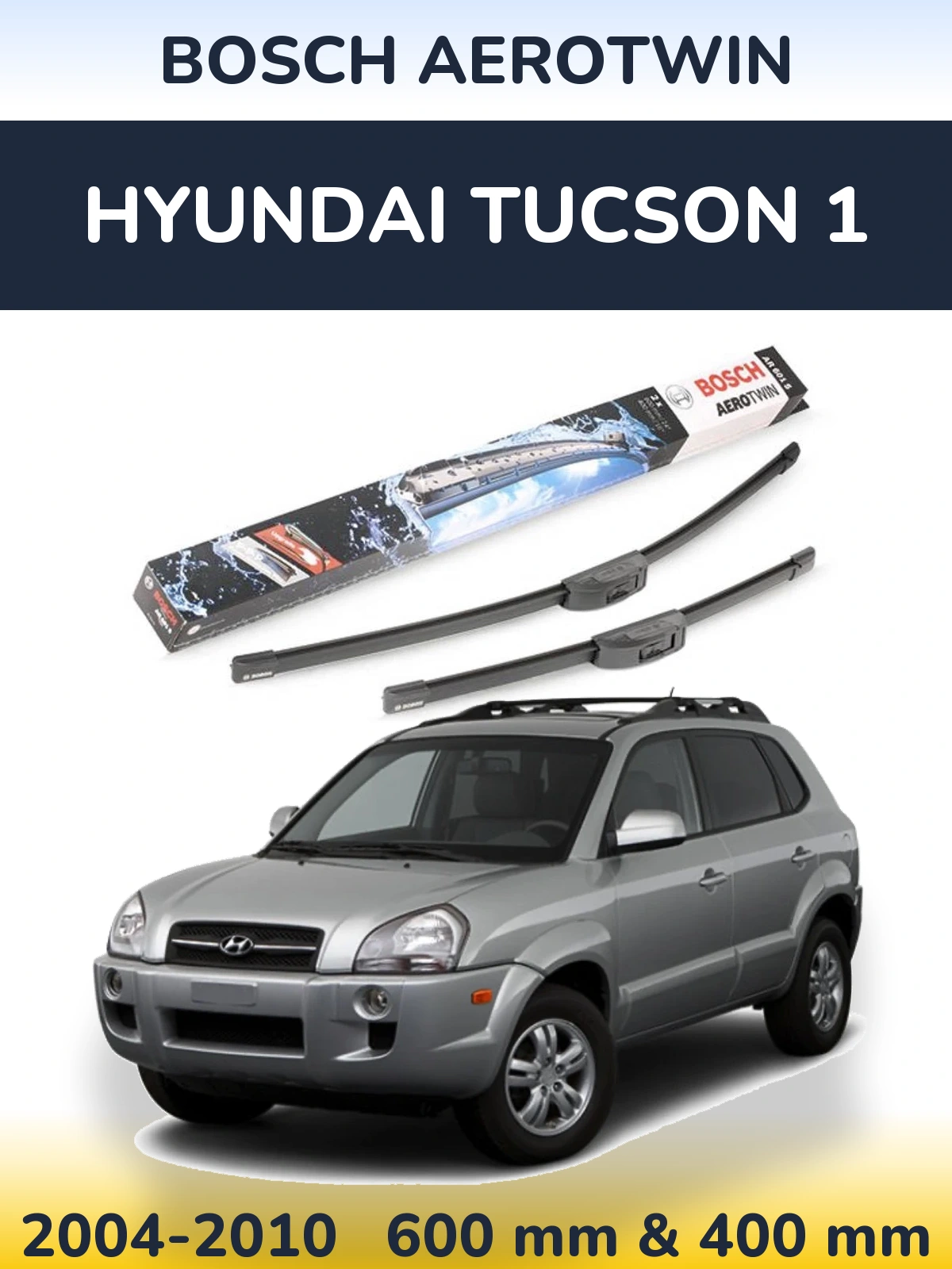 Ștergătoare BOSCH AeroTwin pentru Hyundai Tucson 1