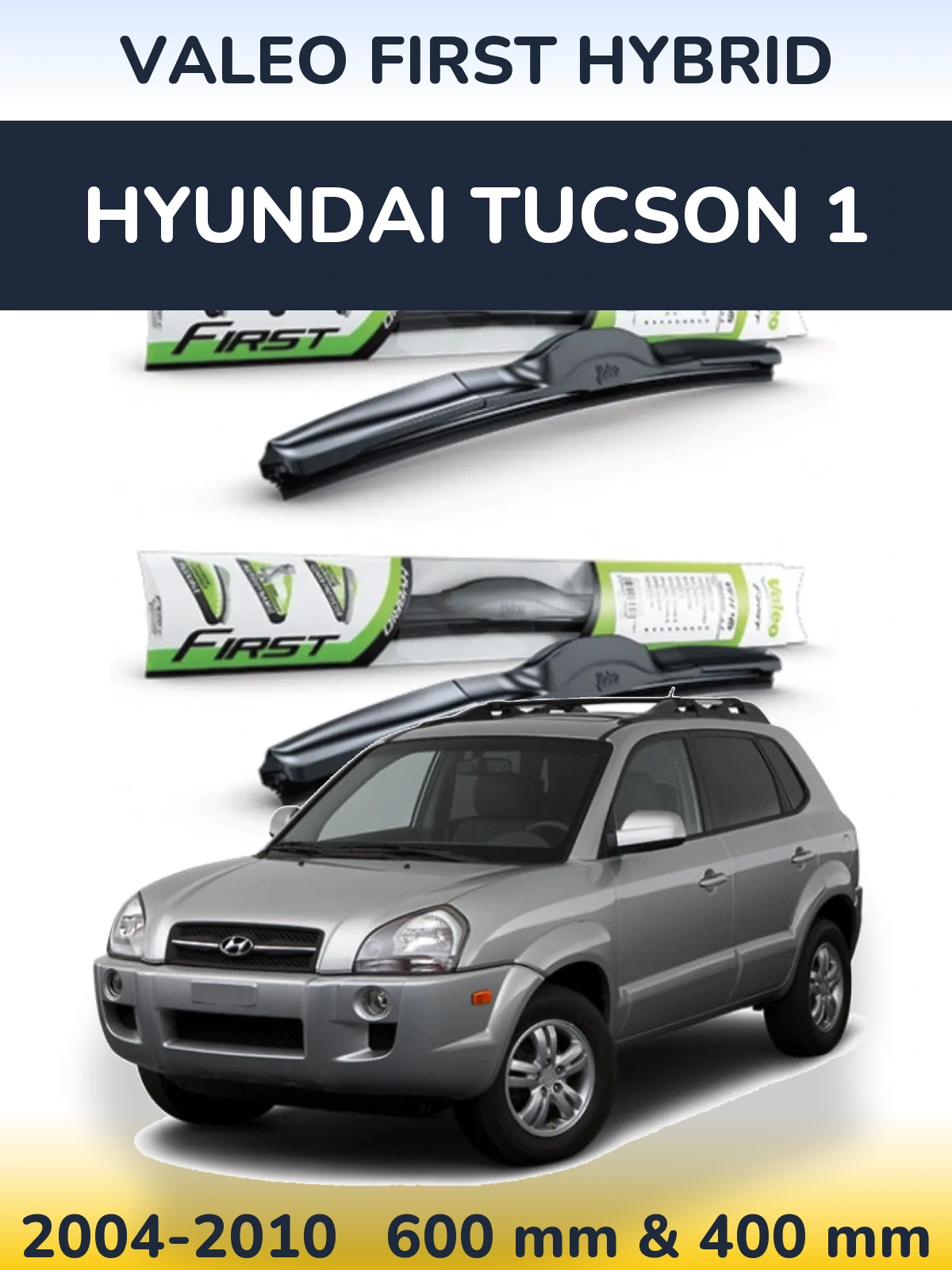 Ștergătoare Valeo First Hybrid pentru Hyundai Tucson 1