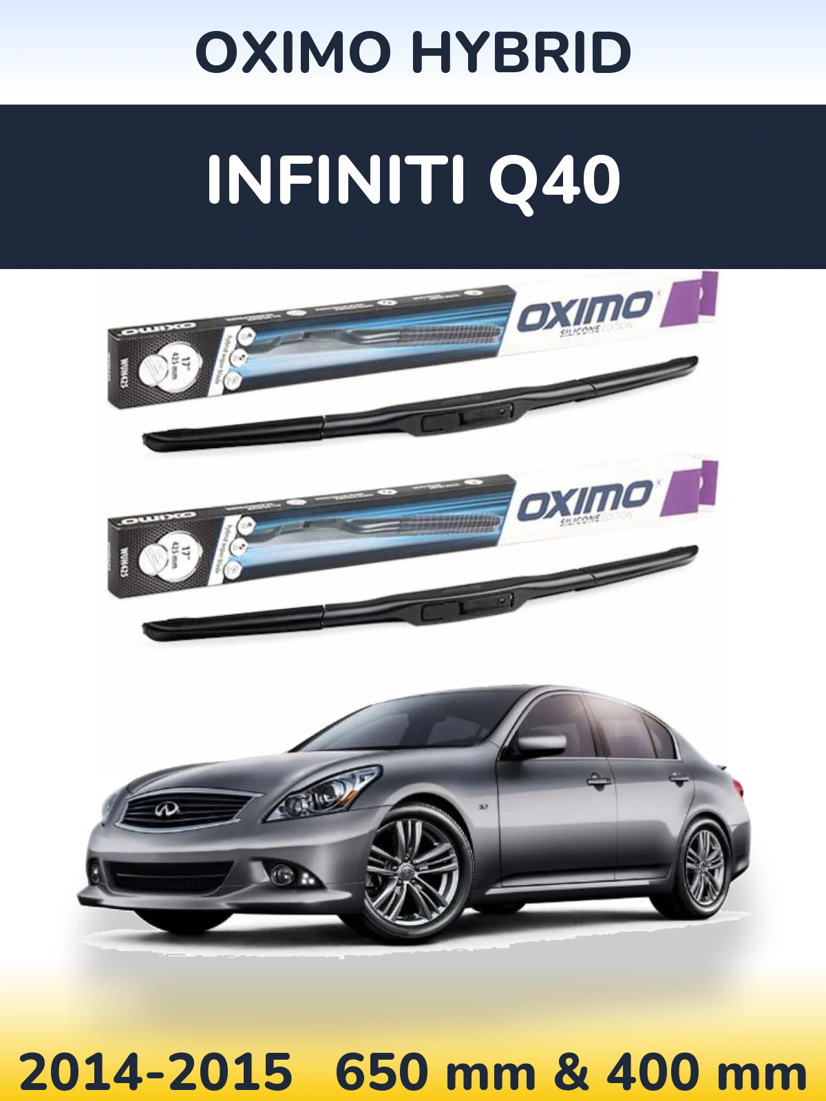 Комплект передніх щіток Oximo Hybrid 650 & 400 мм для Infiniti Q40 2014-2015