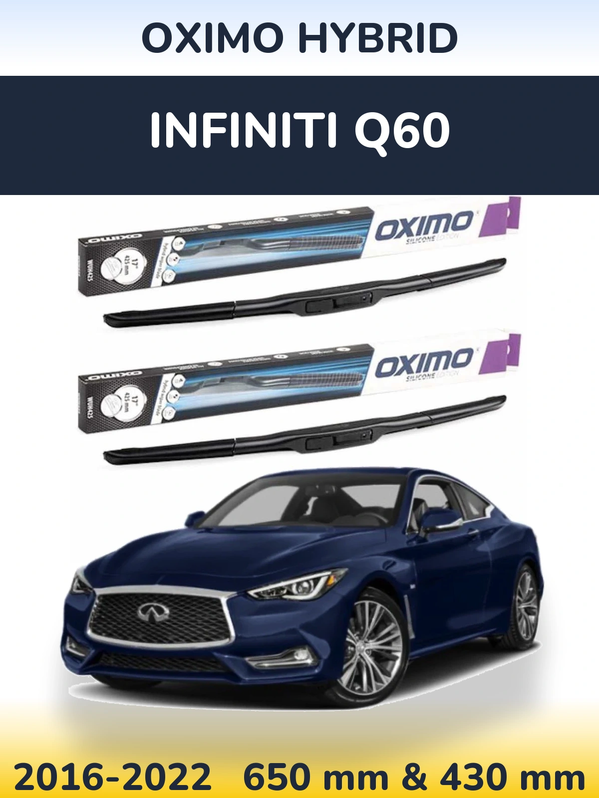 Ștergătoare Oximo Hybrid pentru Infiniti Q60