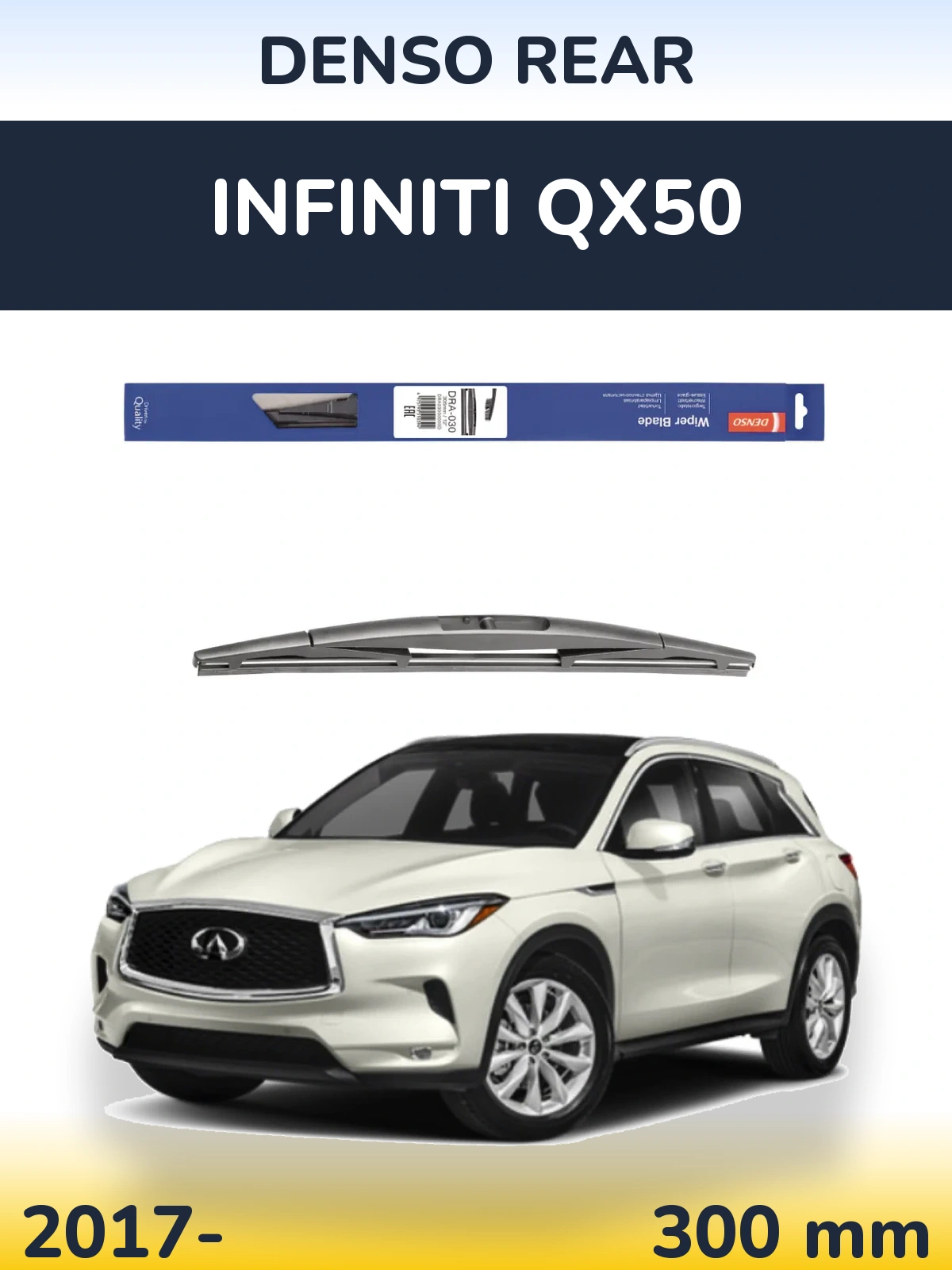 Ștergătoare Denso Rear pentru Infiniti QX50