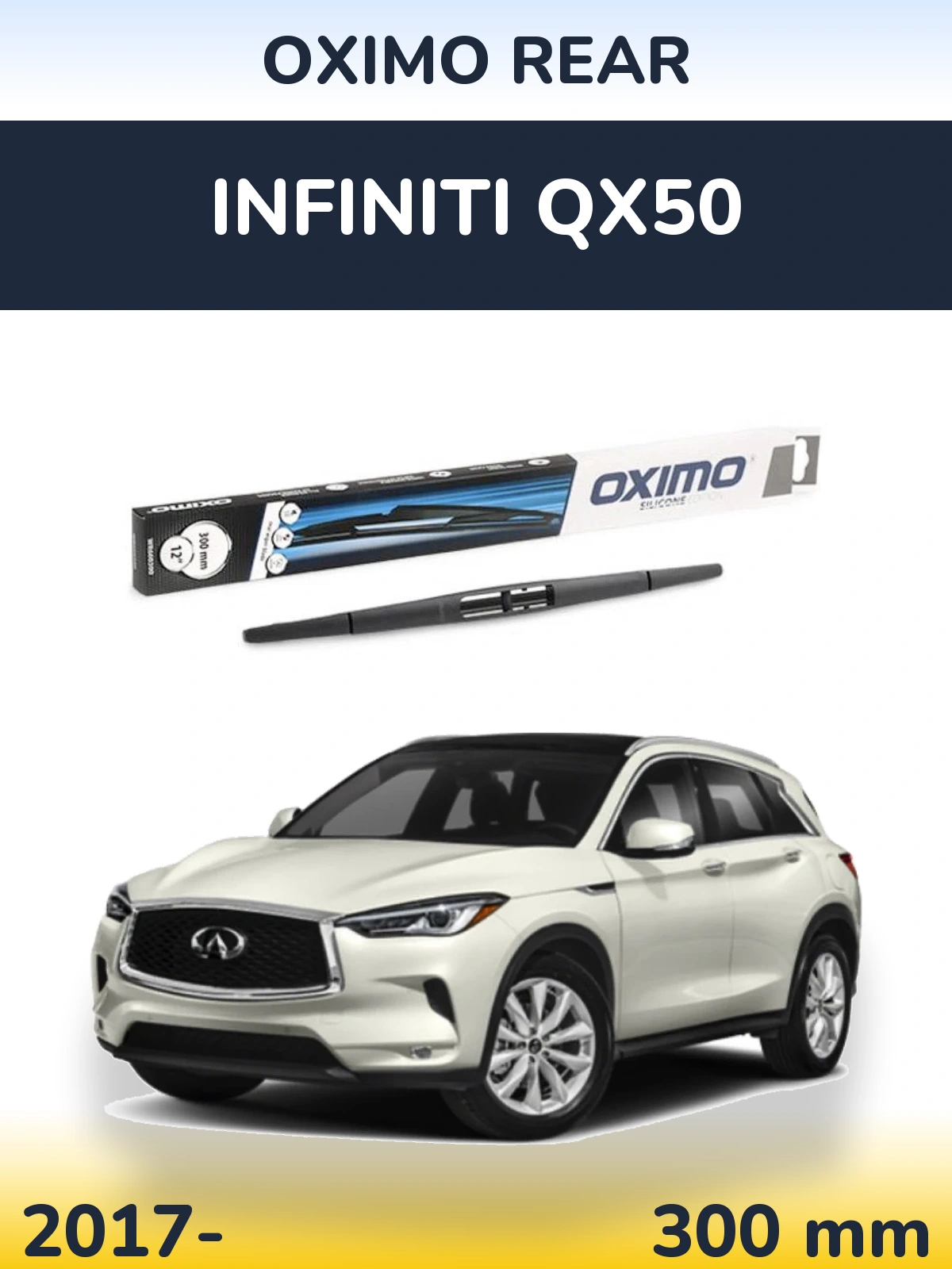 Ștergătoare Oximo Rear pentru Infiniti QX50