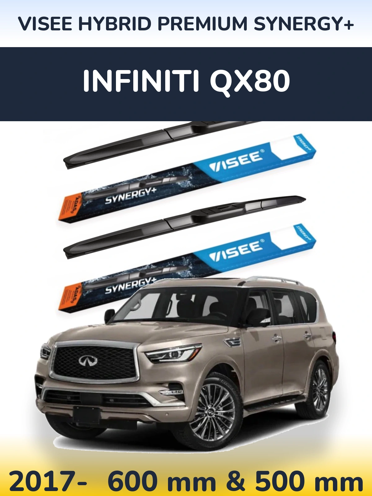Ștergătoare VISEE HYBRID PREMIUM SYNERGY+ pentru Infiniti QX80