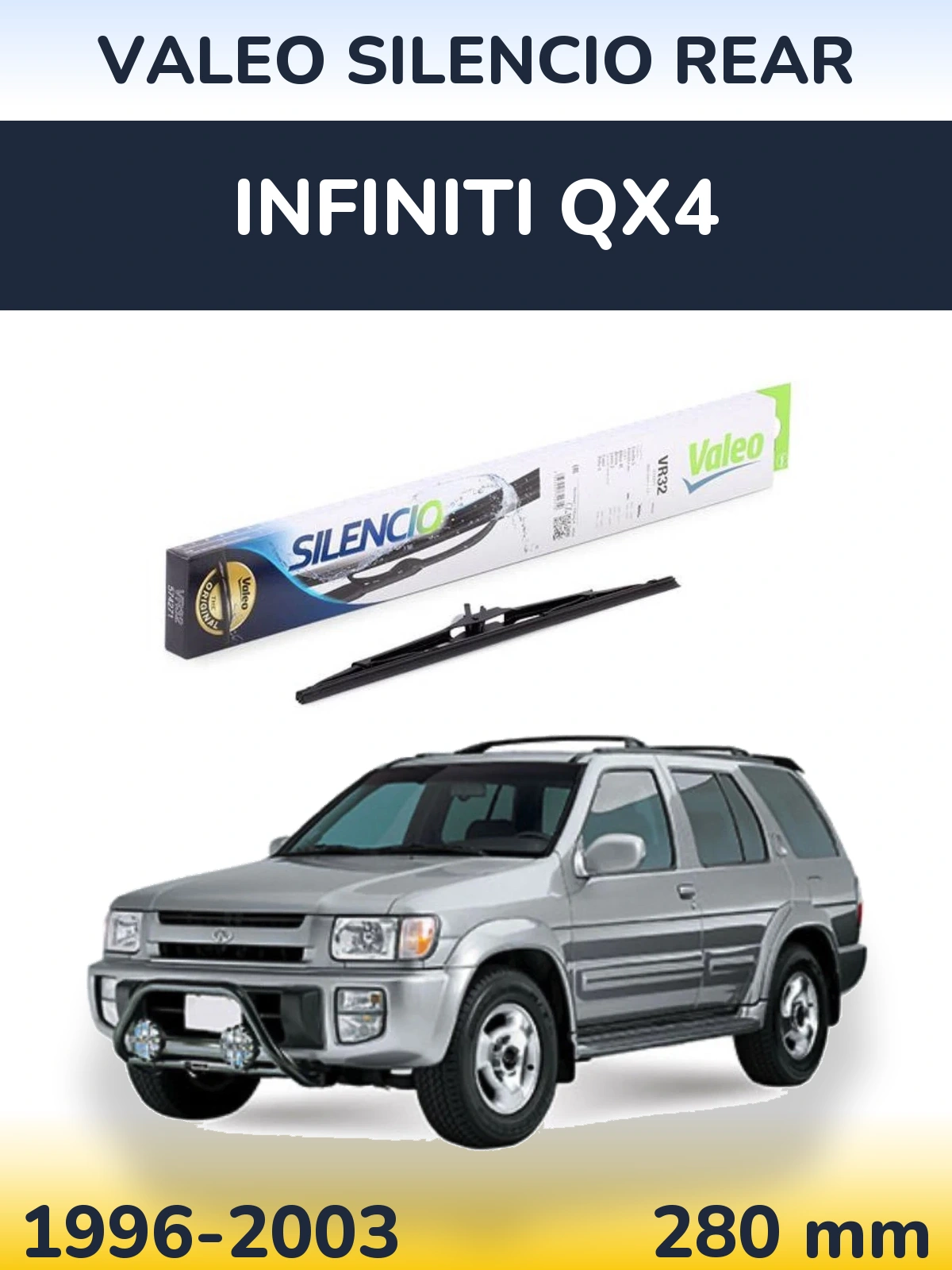Ștergătoare Valeo Silencio Rear pentru Infiniti QX4