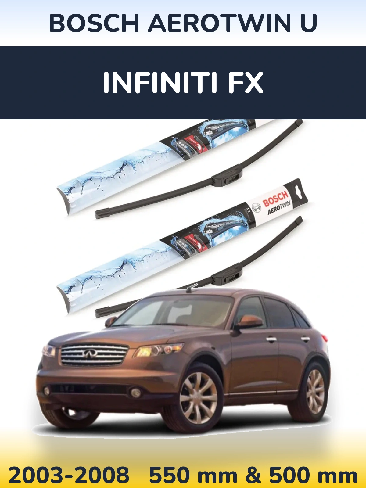 Ștergătoare BOSCH AeroTwin U pentru Infiniti FX