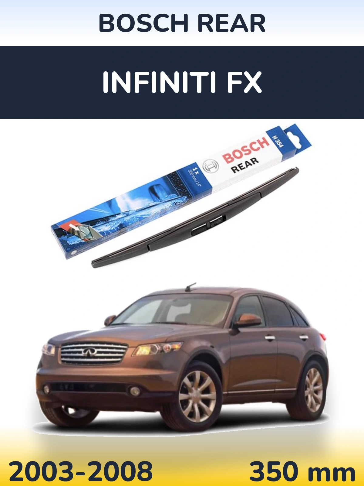 Ștergătoare BOSCH Rear pentru Infiniti FX