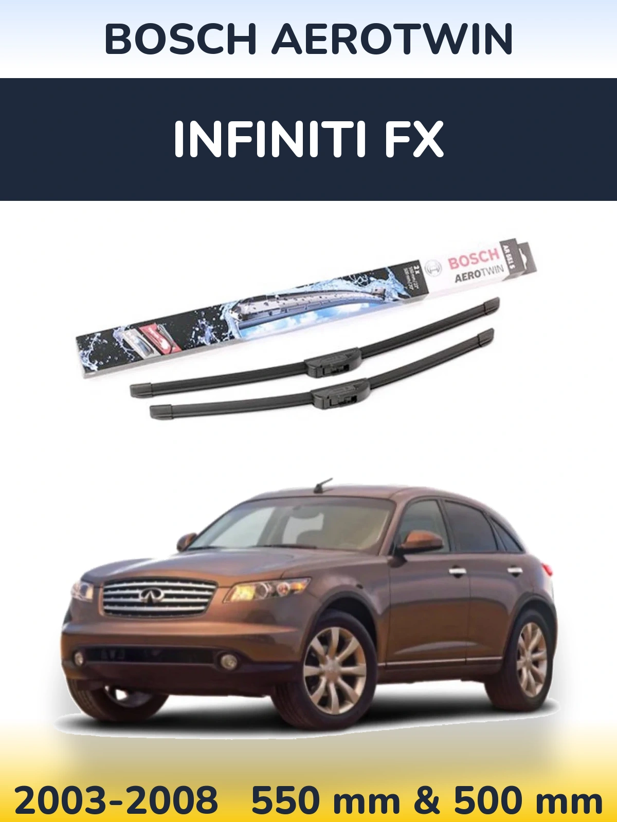 Ștergătoare BOSCH AeroTwin pentru Infiniti FX
