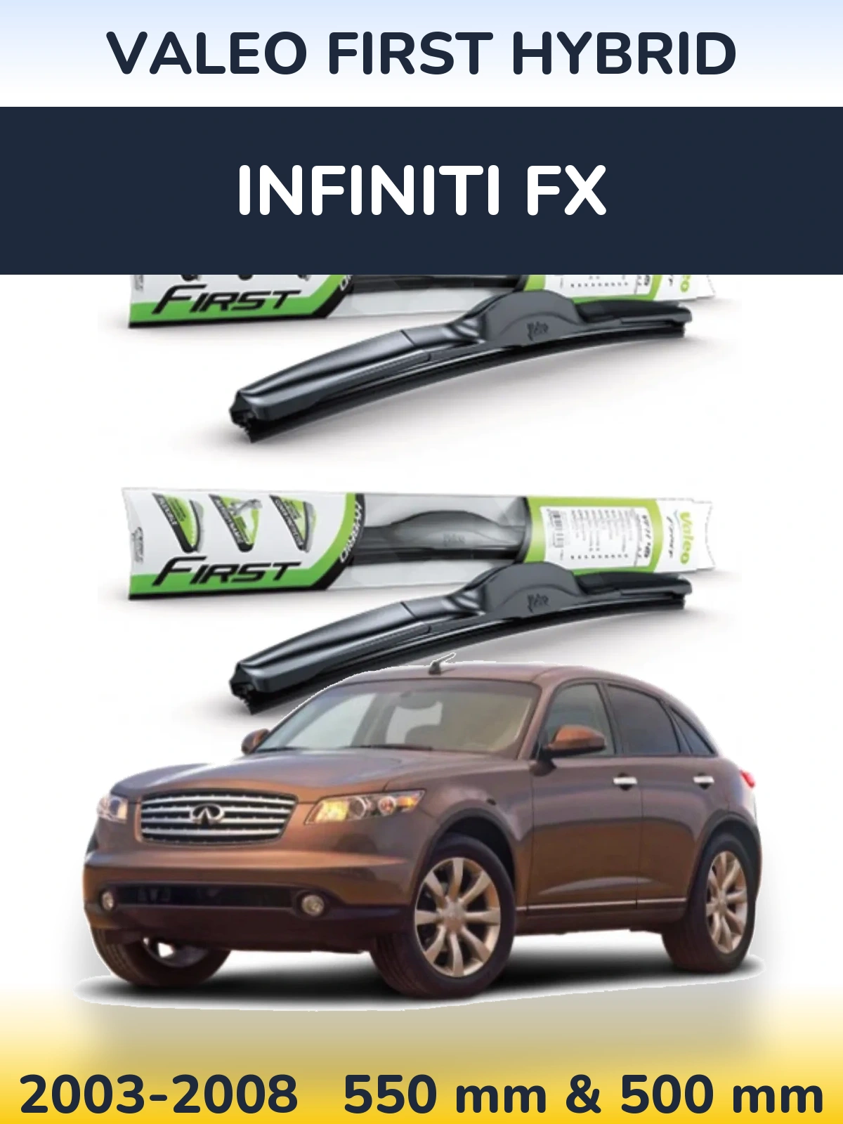Ștergătoare Valeo First Hybrid pentru Infiniti FX