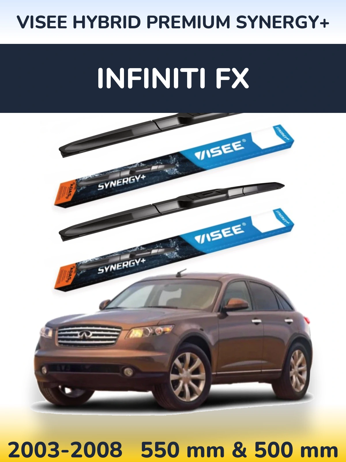 Ștergătoare VISEE HYBRID PREMIUM SYNERGY+ pentru Infiniti FX