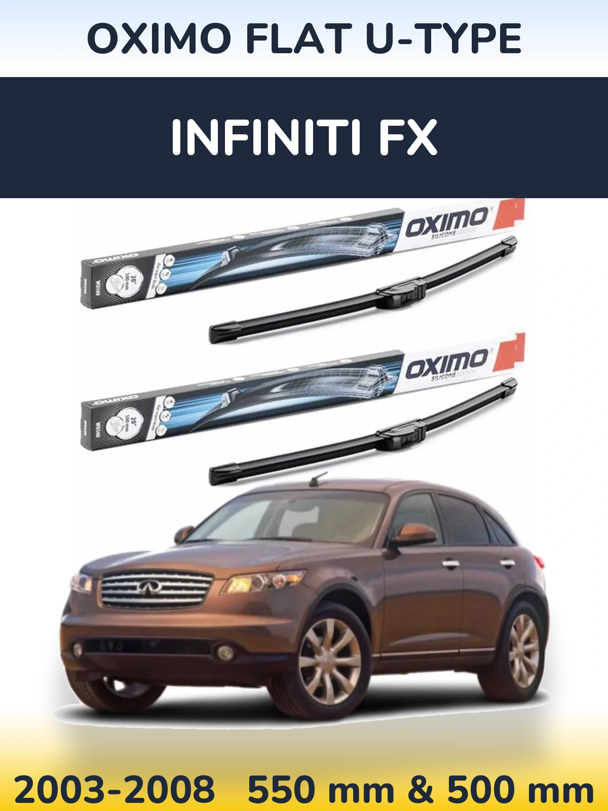 Front wiper blade set Oximo Flat U-type 550 & 500 mm for Infiniti FX 2003-2008