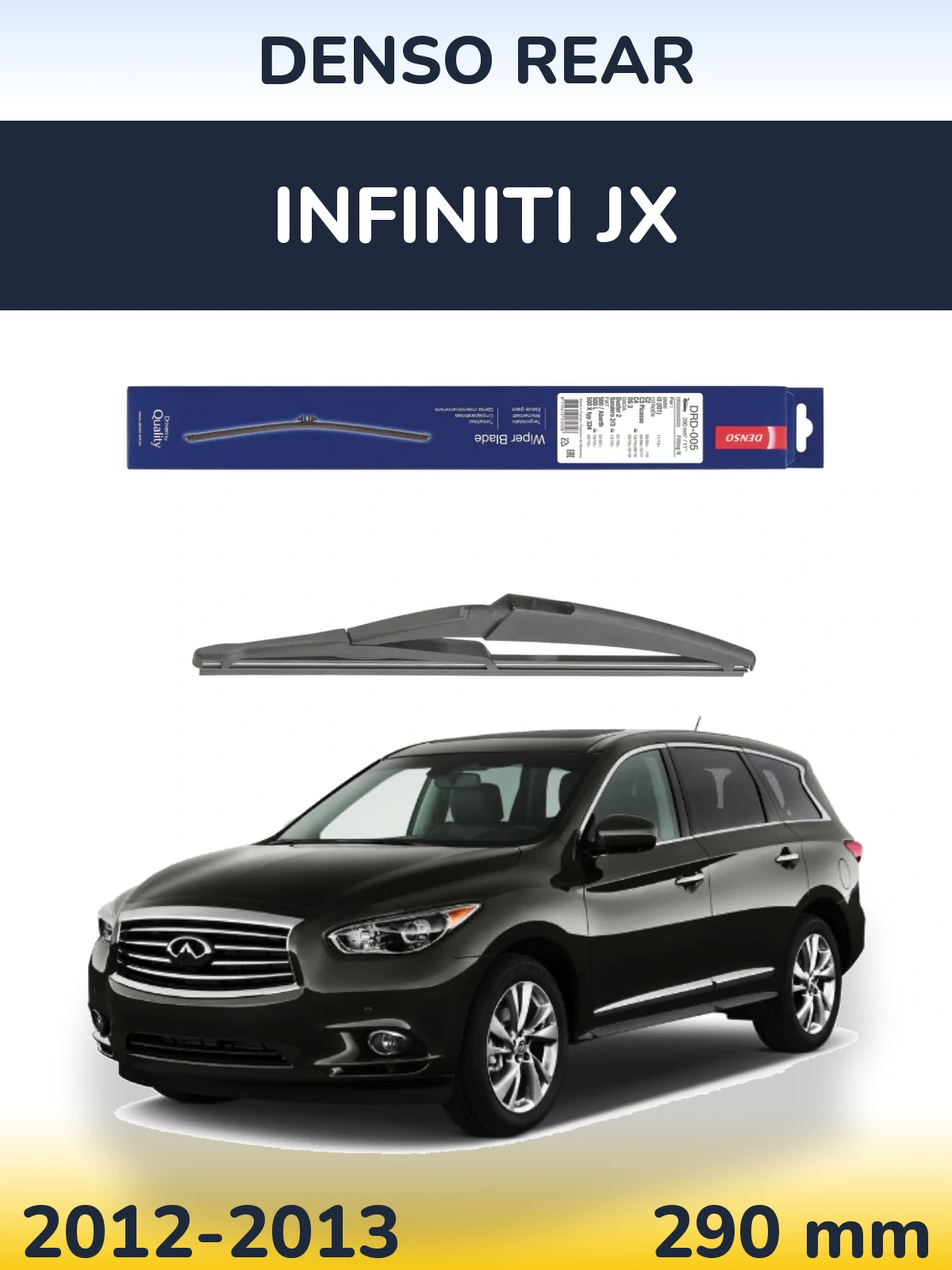 Ștergătoare Denso Rear pentru Infiniti JX