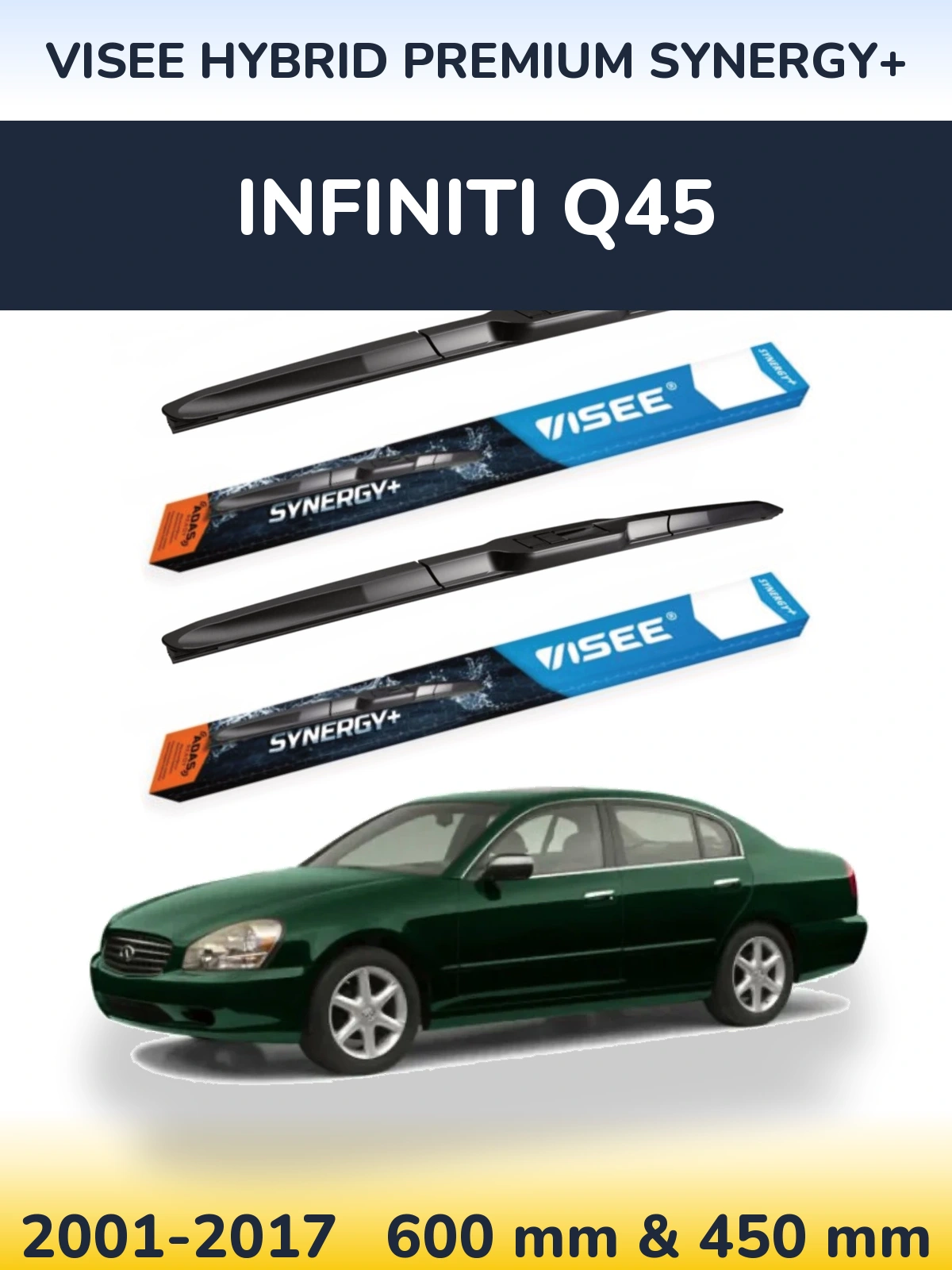 Ștergătoare VISEE HYBRID PREMIUM SYNERGY+ pentru Infiniti Q45