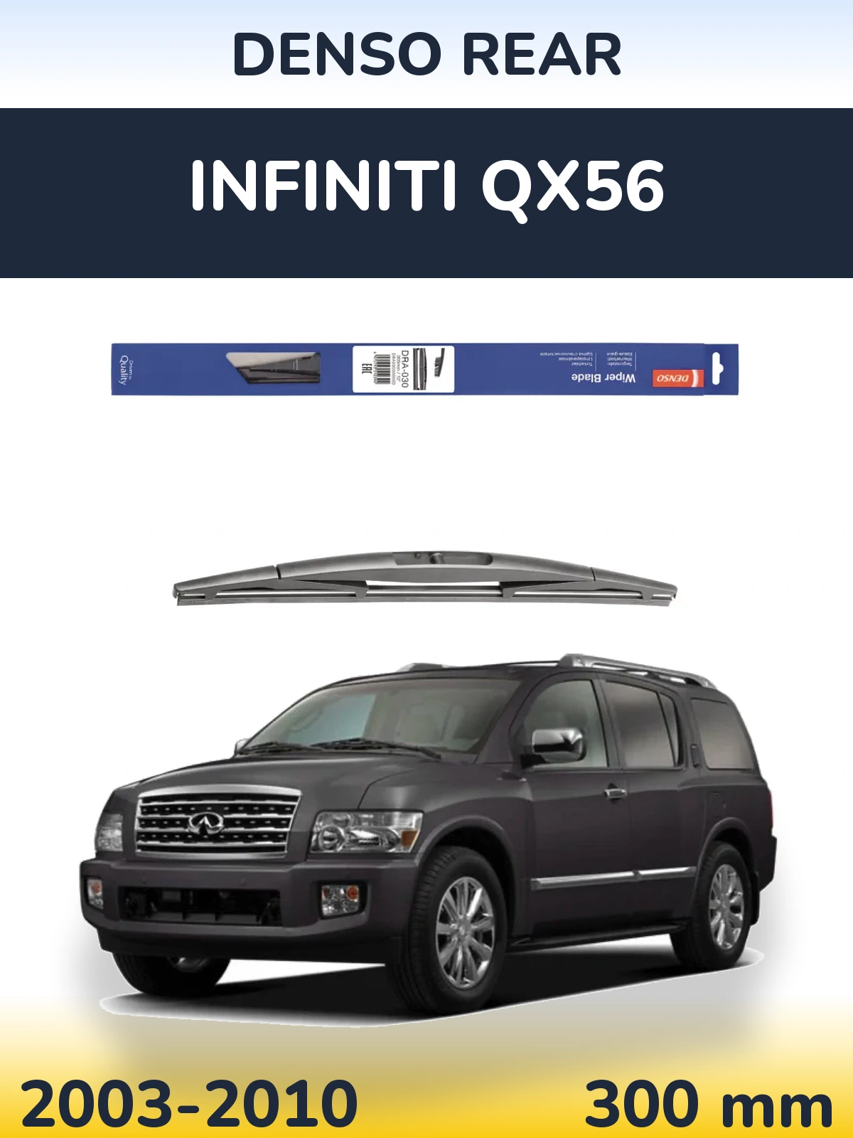 Ștergătoare Denso Rear pentru Infiniti QX56