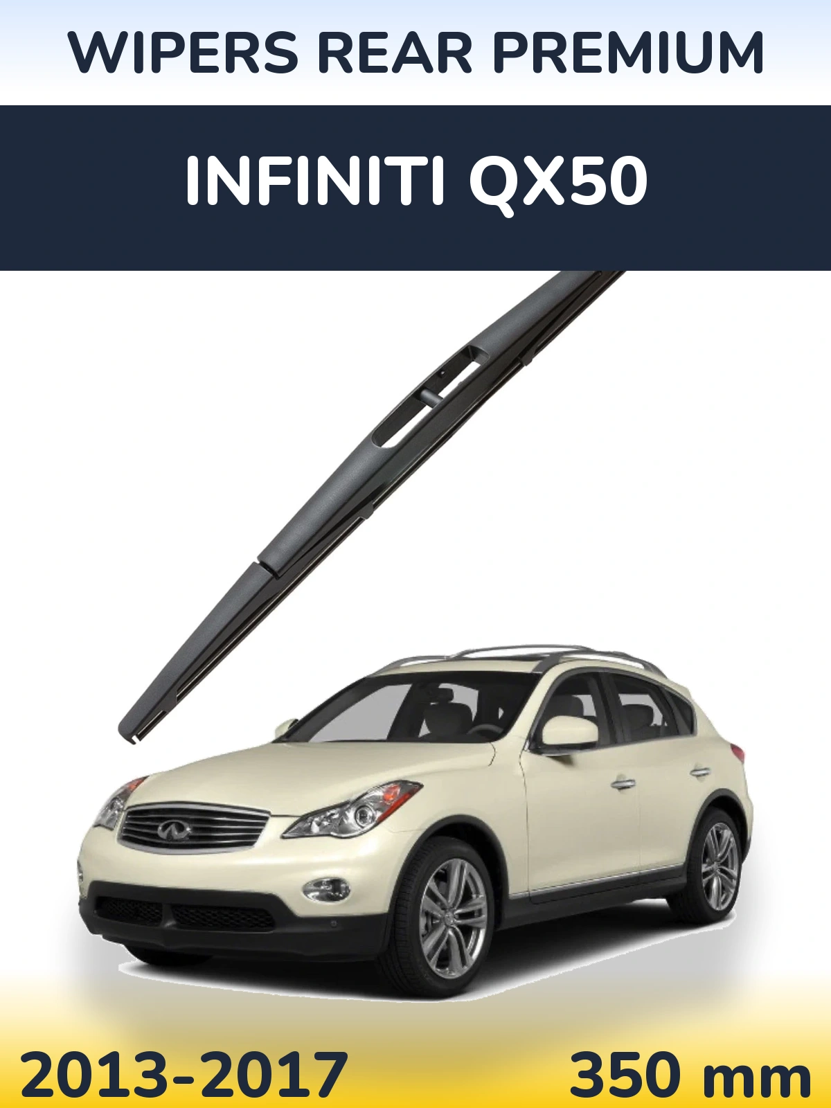 Ștergătoare WIPERS REAR PREMIUM pentru Infiniti QX50