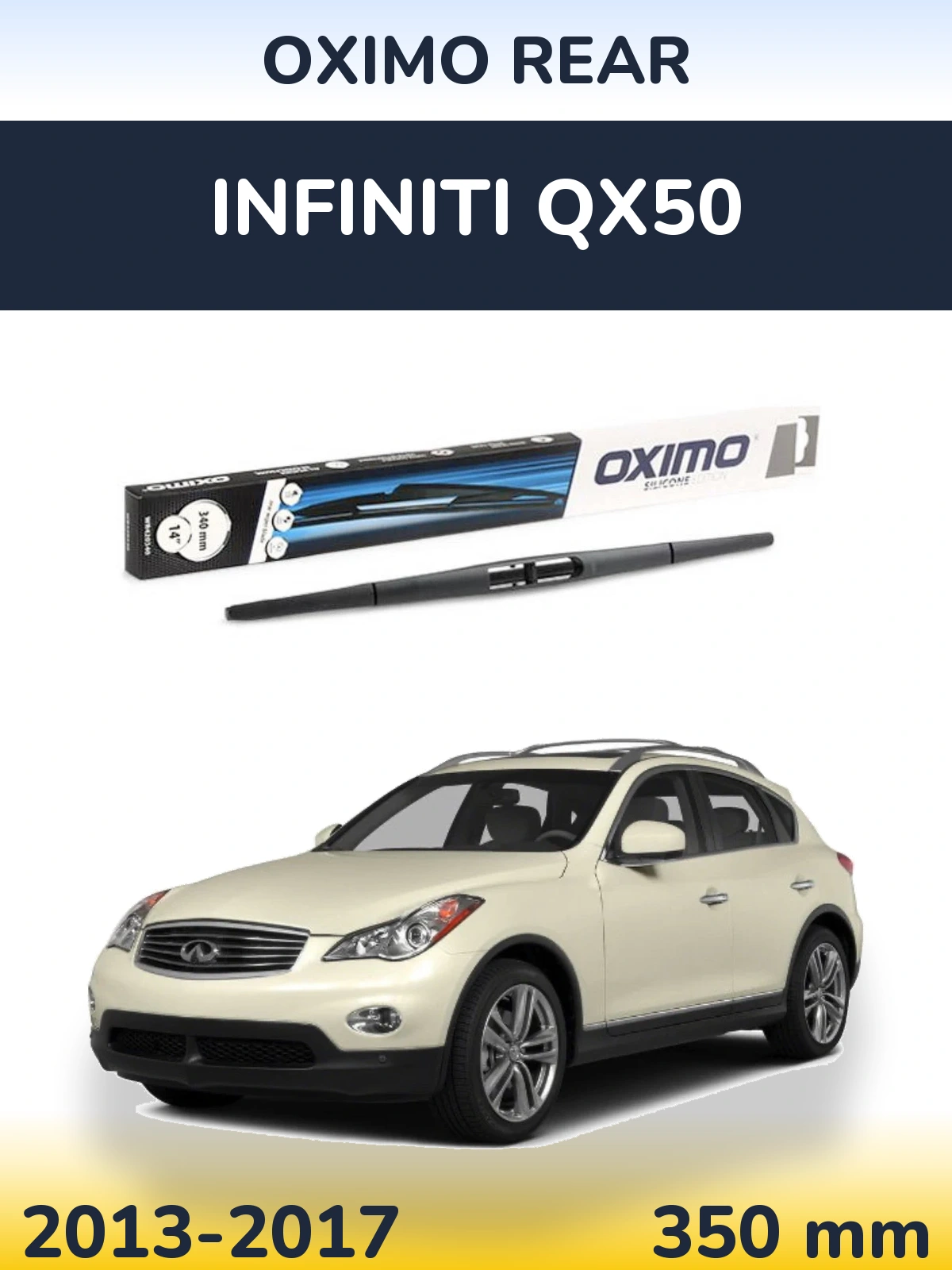 Ștergătoare Oximo Rear pentru Infiniti QX50