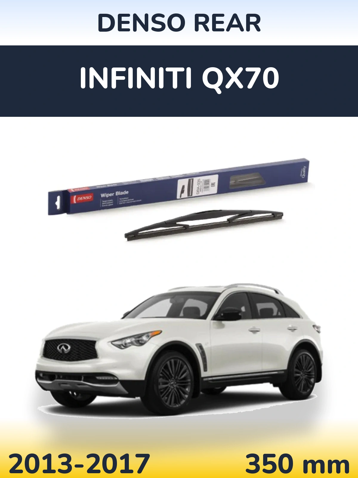 Ștergătoare Denso Rear pentru Infiniti QX70