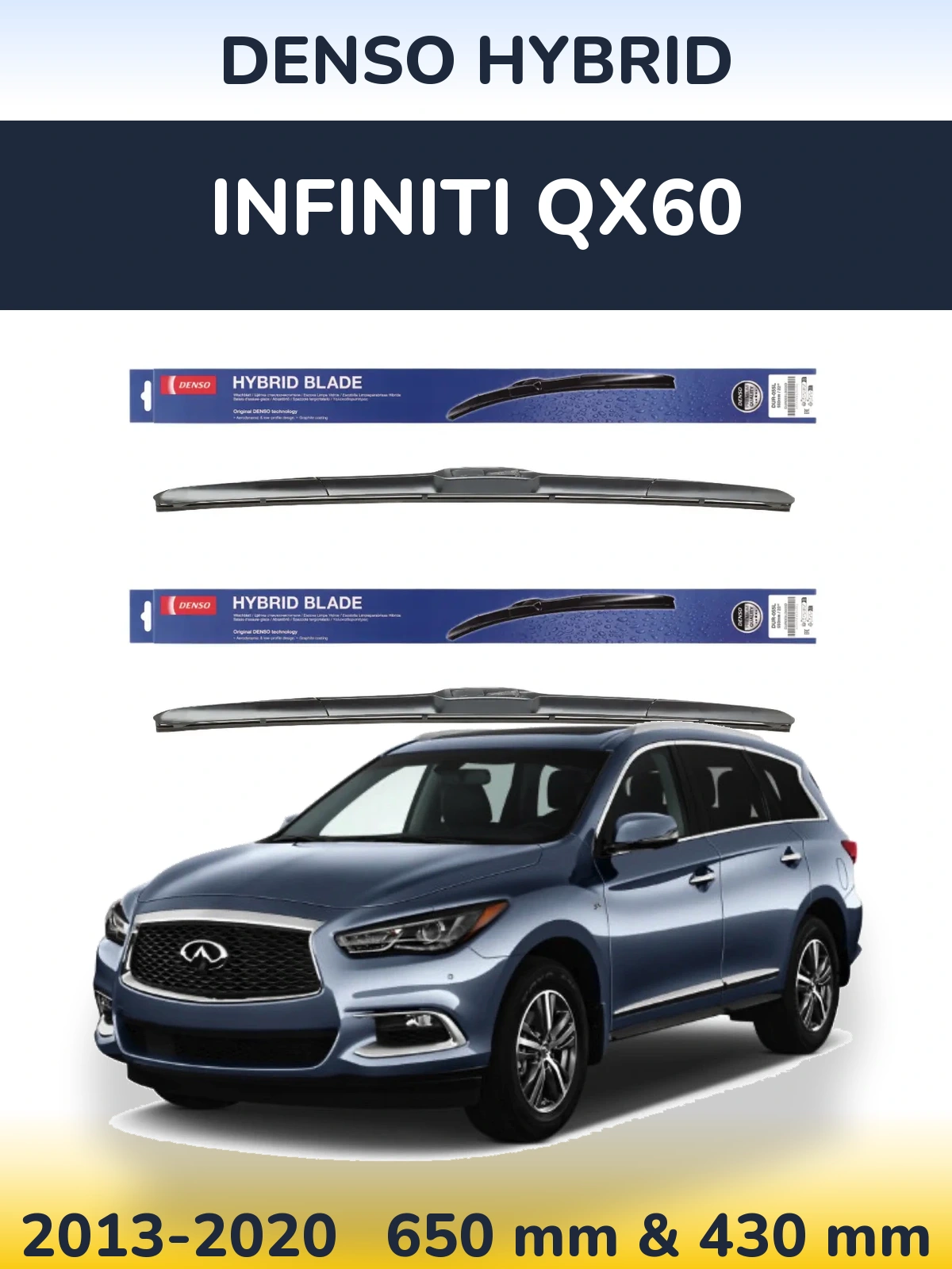 Ștergătoare Denso Hybrid pentru Infiniti QX60