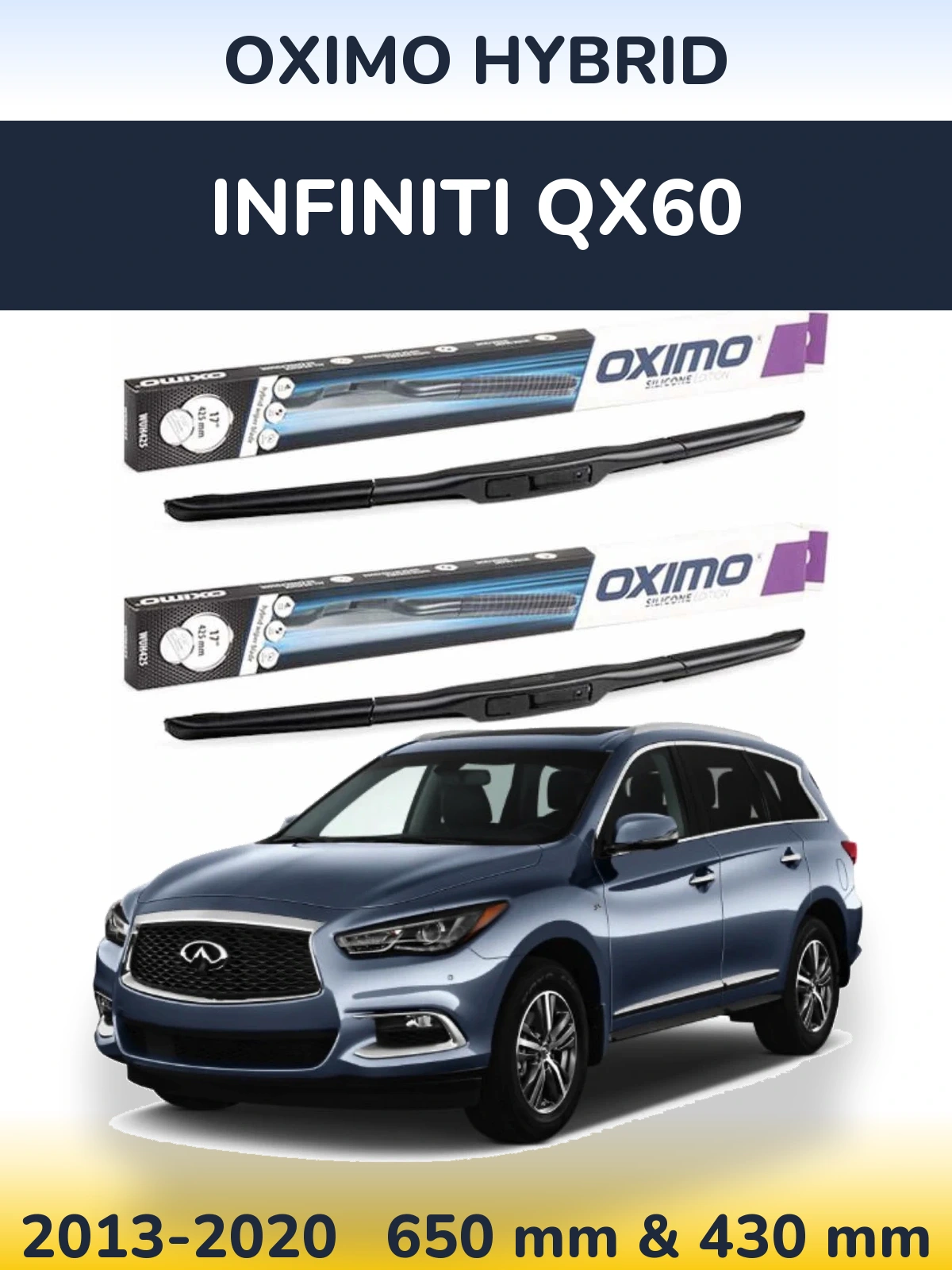 Комплект передніх щіток Oximo Hybrid 650 & 430 мм для Infiniti QX60 2013-2020