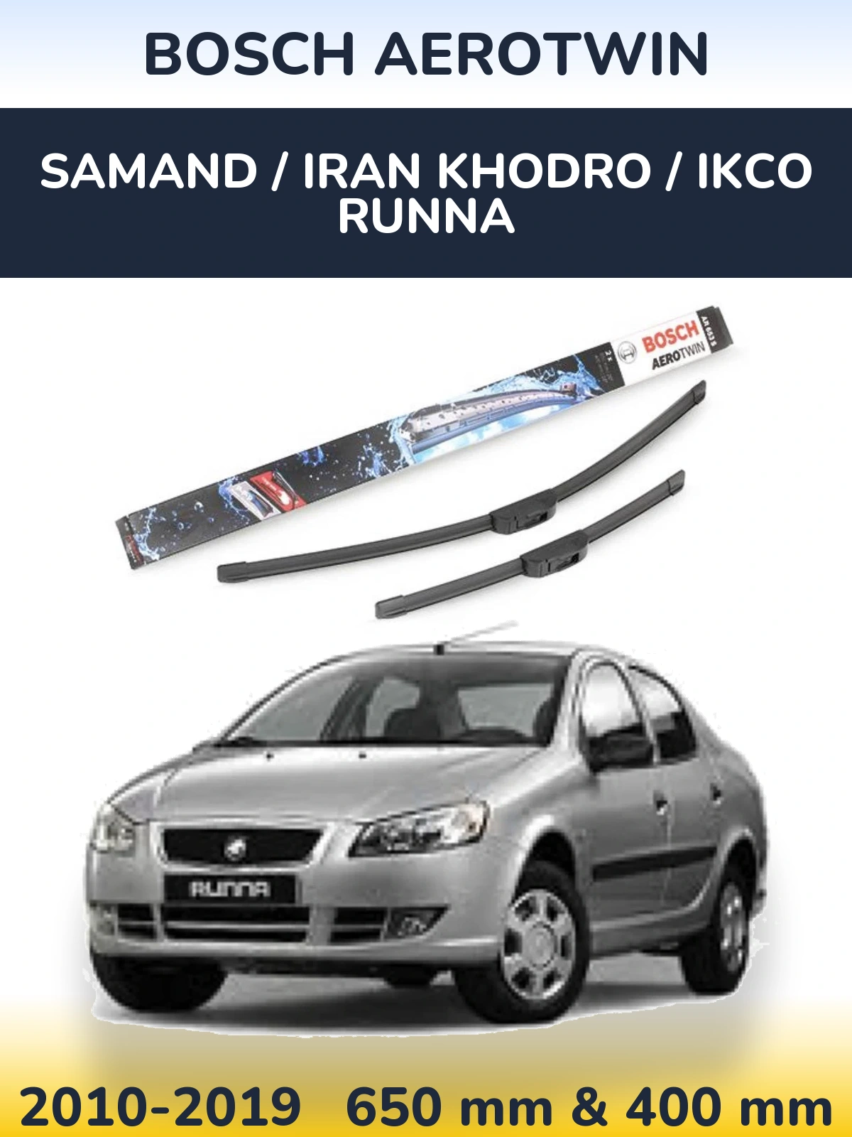 Ștergătoare BOSCH AeroTwin pentru Samand / Iran Khodro / IKCO Runna