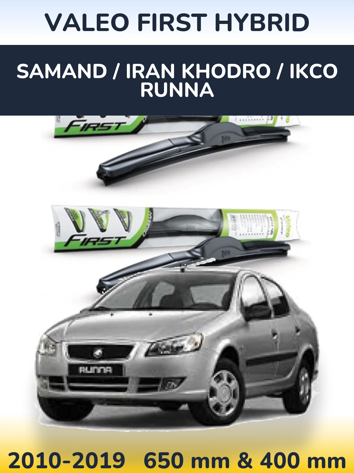 Ștergătoare Valeo First Hybrid pentru Samand / Iran Khodro / IKCO Runna