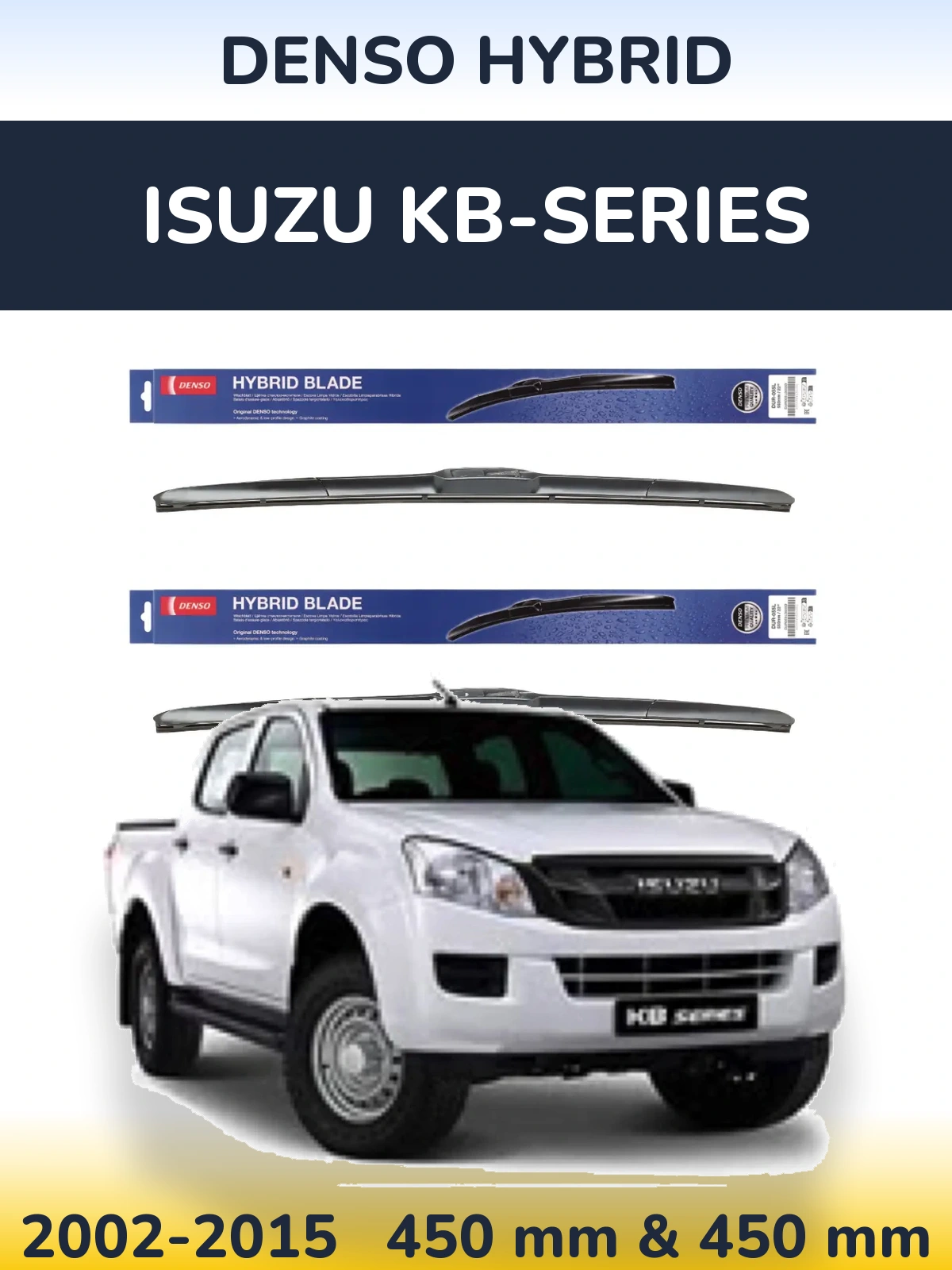 Ștergătoare Denso Hybrid pentru Isuzu KB-Series
