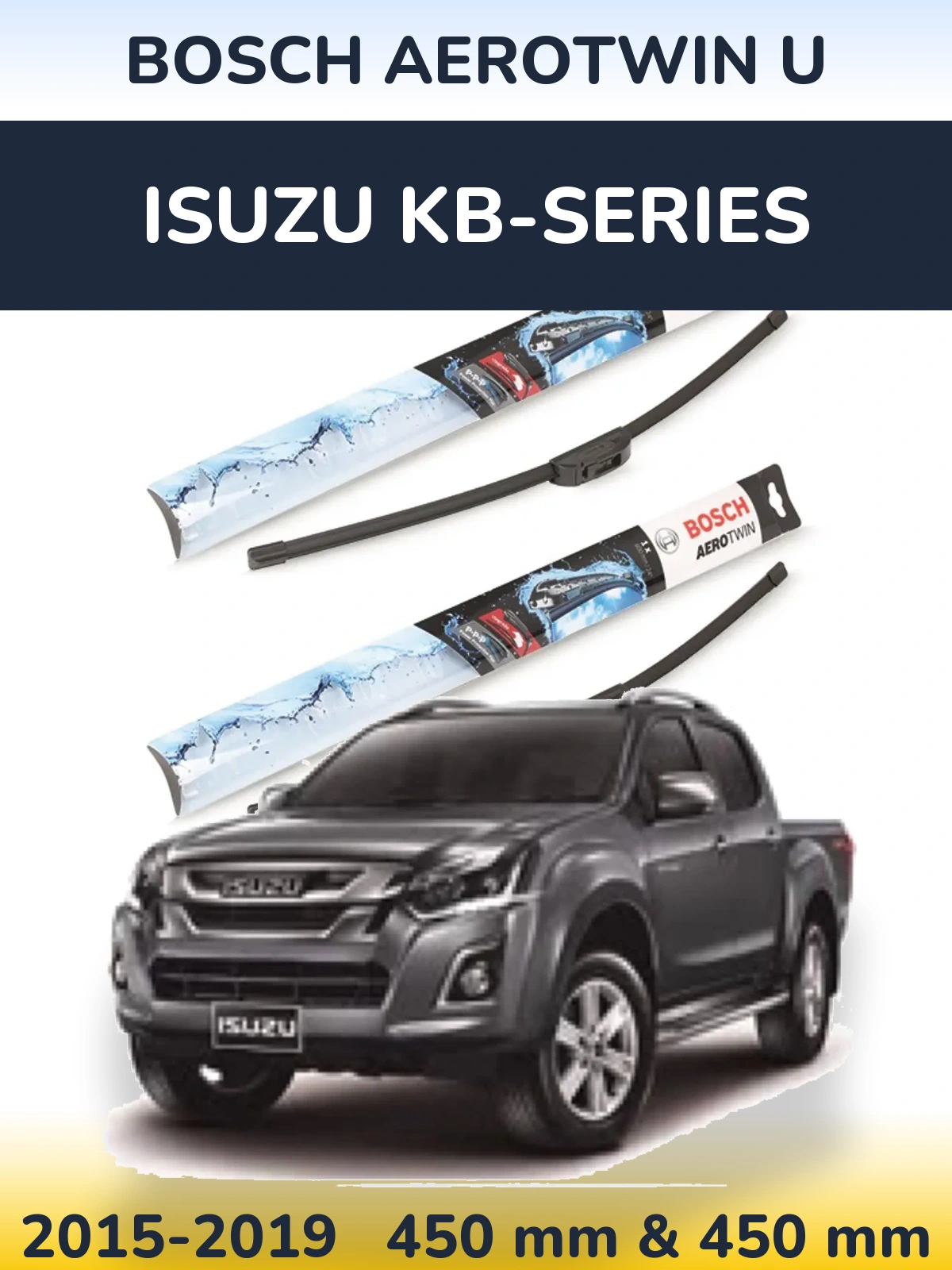 Ștergătoare BOSCH AeroTwin U pentru Isuzu KB-Series