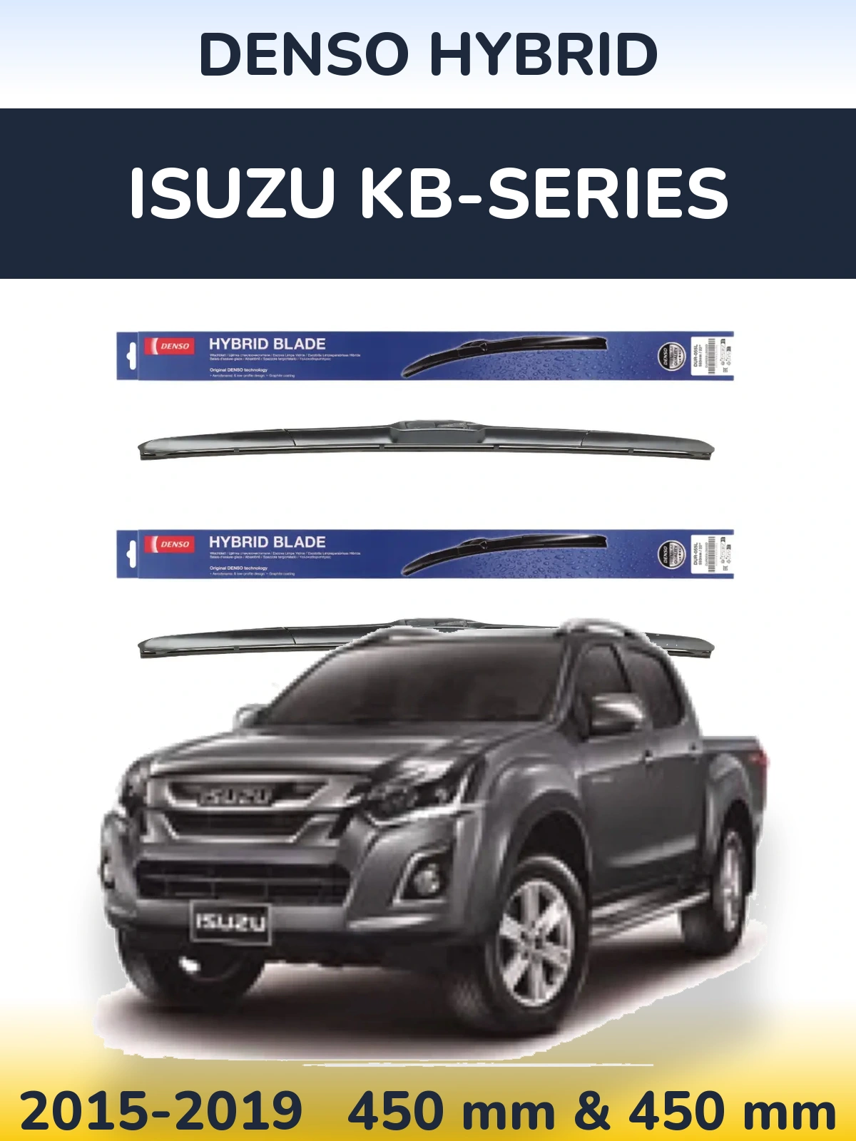 Ștergătoare Denso Hybrid pentru Isuzu KB-Series