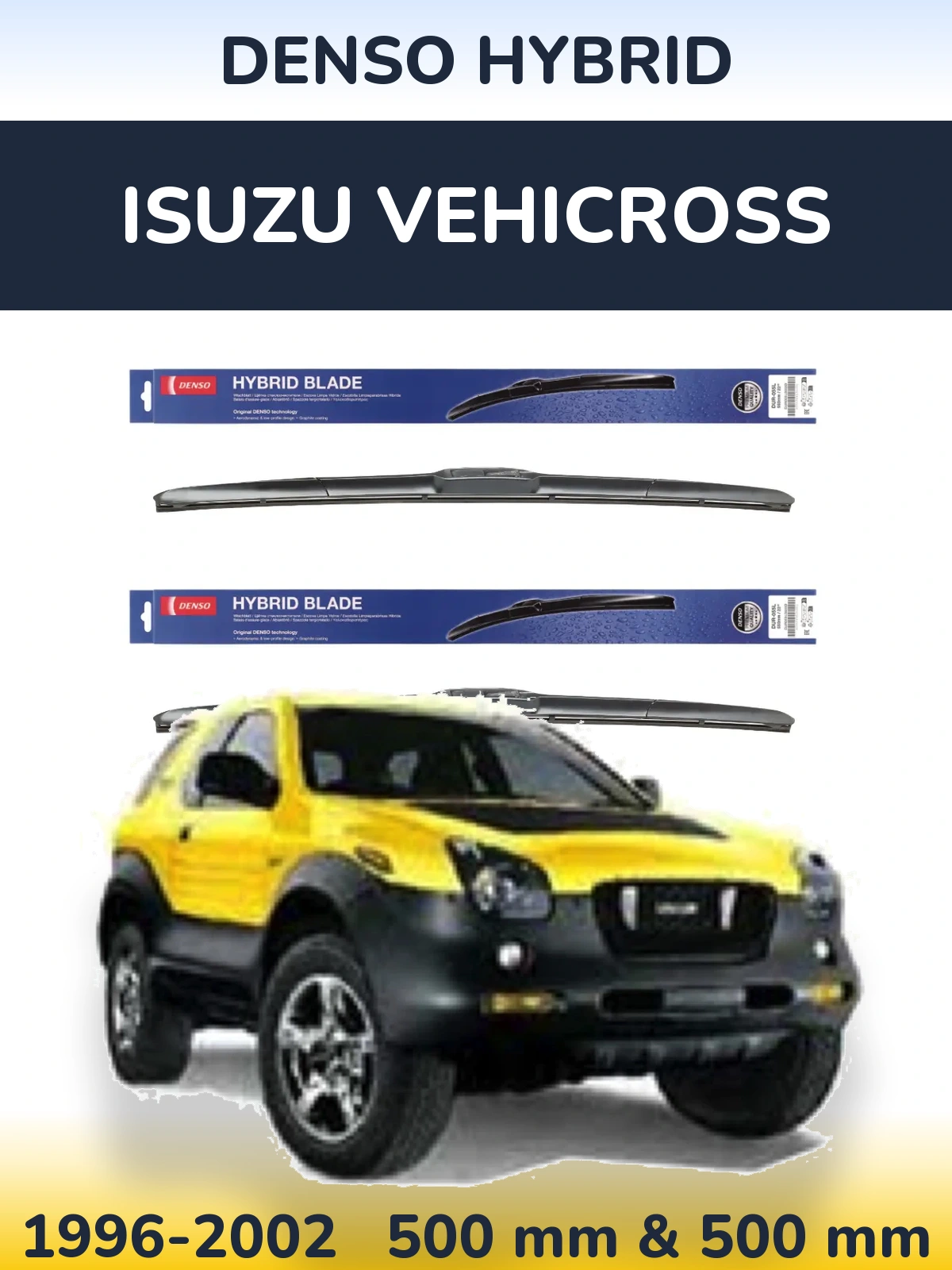 Ștergătoare Denso Hybrid pentru Isuzu Vehicross