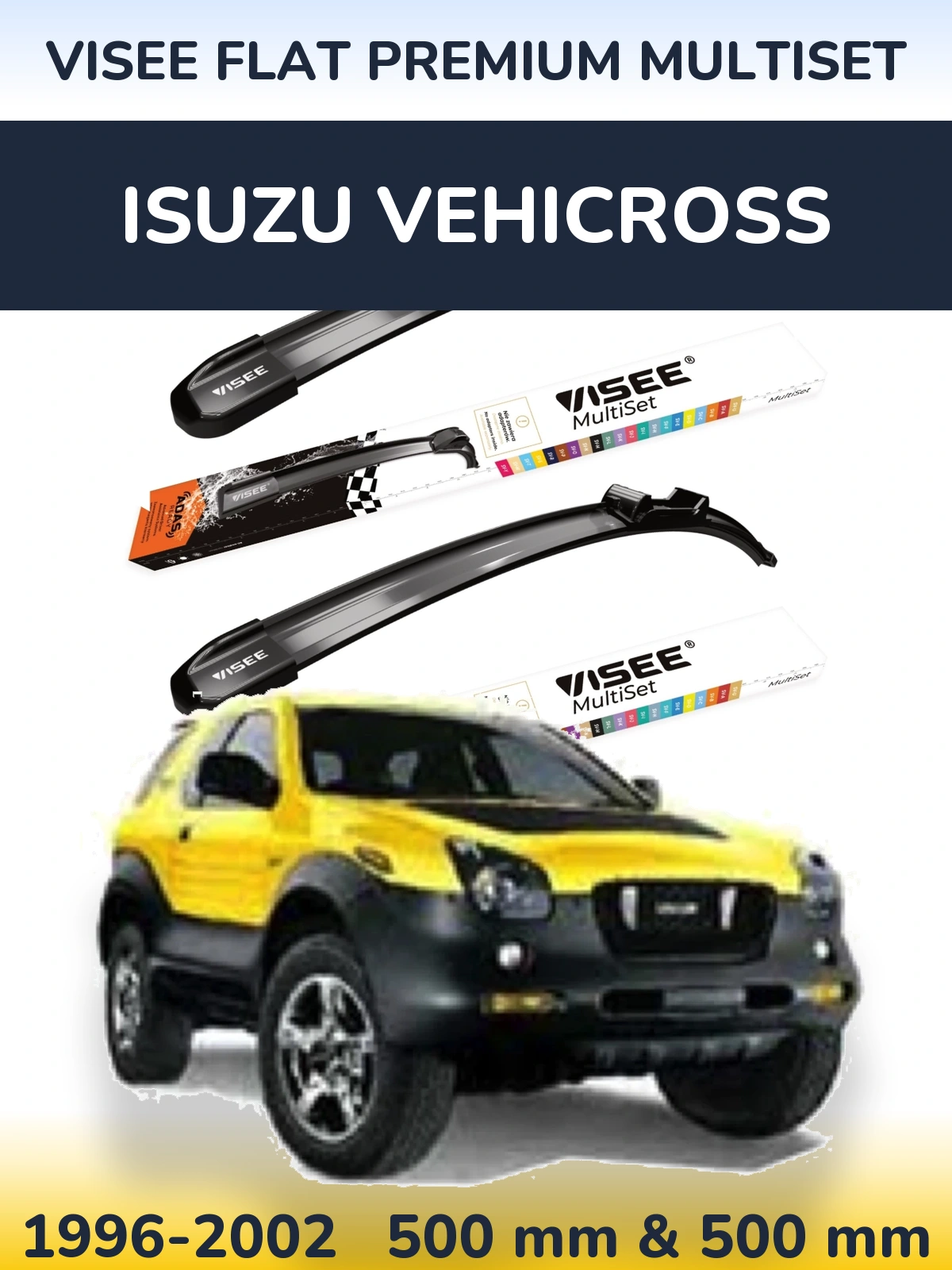 Ștergătoare VISEE FLAT PREMIUM MultiSet pentru Isuzu Vehicross