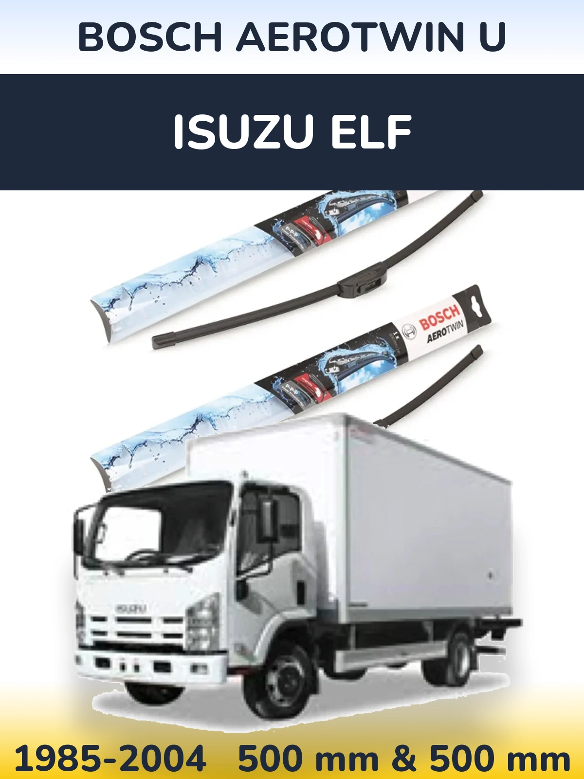 Ștergătoare BOSCH AeroTwin U pentru Isuzu ELF