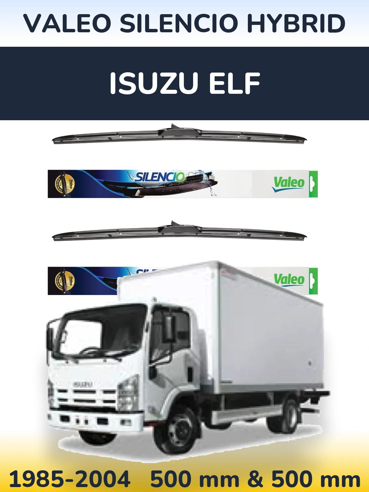 Ștergătoare Valeo Silencio Hybrid pentru Isuzu ELF