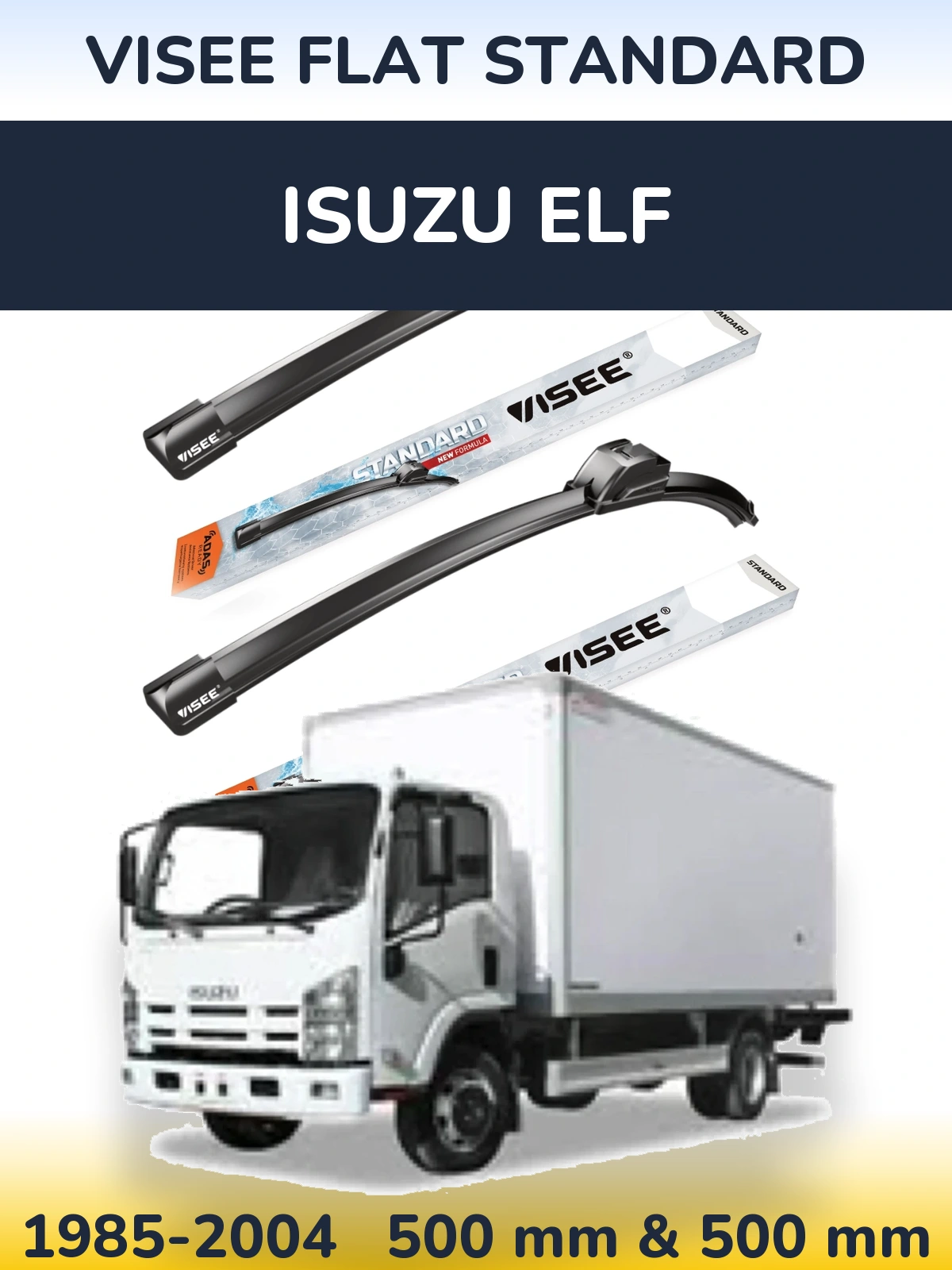 Ștergătoare VISEE FLAT STANDARD pentru Isuzu ELF