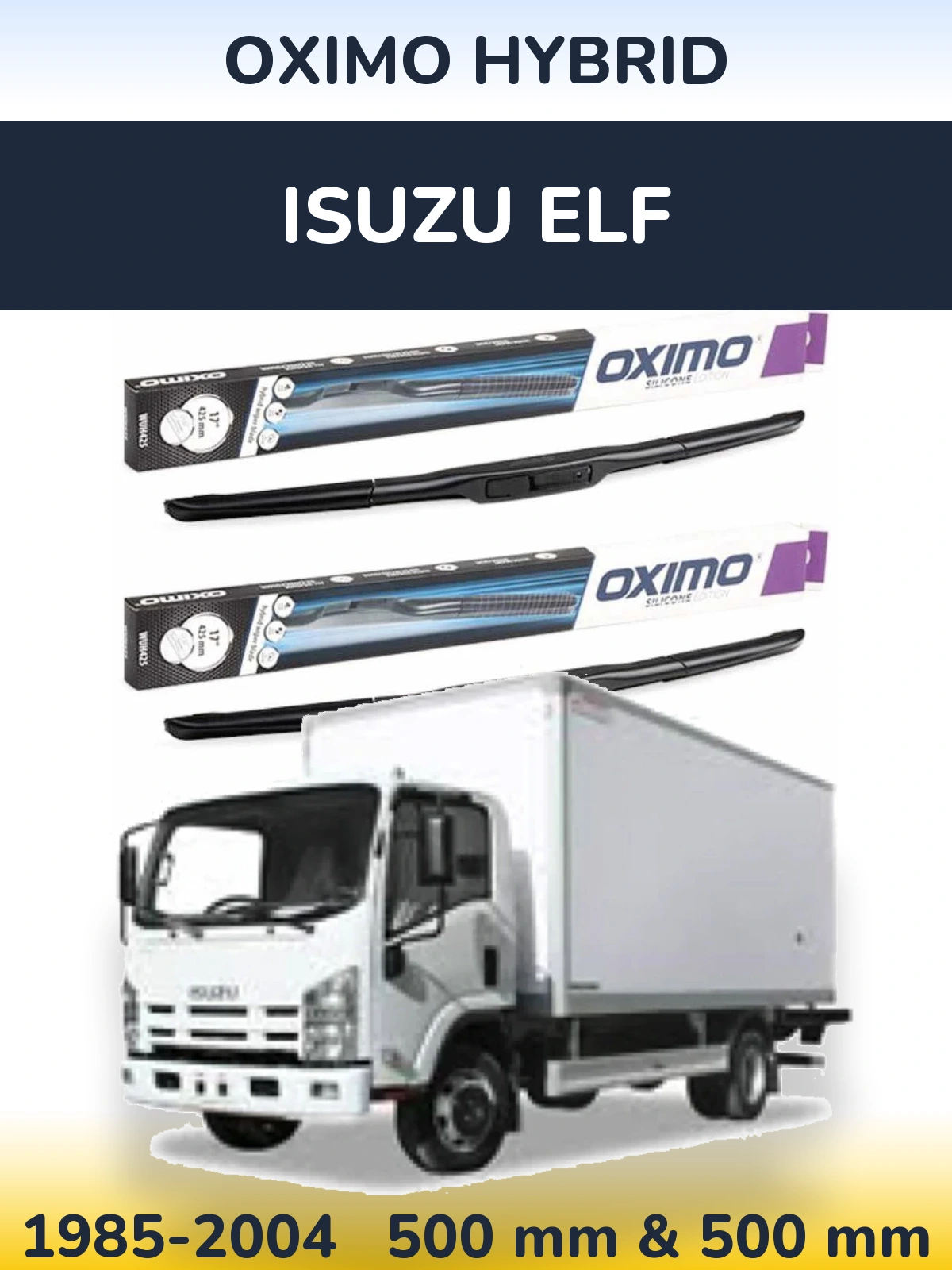 Ștergătoare Oximo Hybrid pentru Isuzu ELF