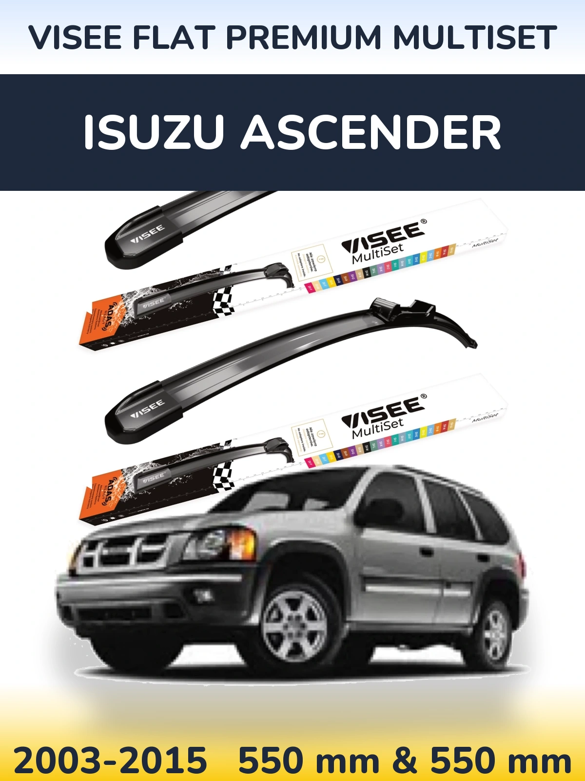 Ștergătoare VISEE FLAT PREMIUM MultiSet pentru Isuzu Ascender