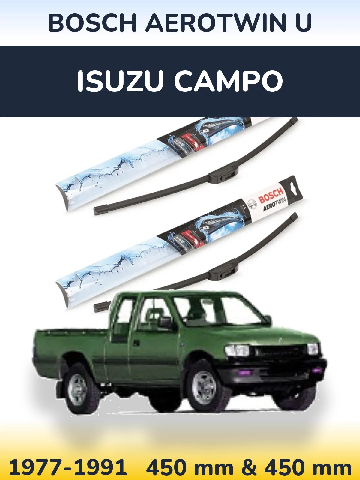 Ștergătoare BOSCH AeroTwin U pentru Isuzu Campo