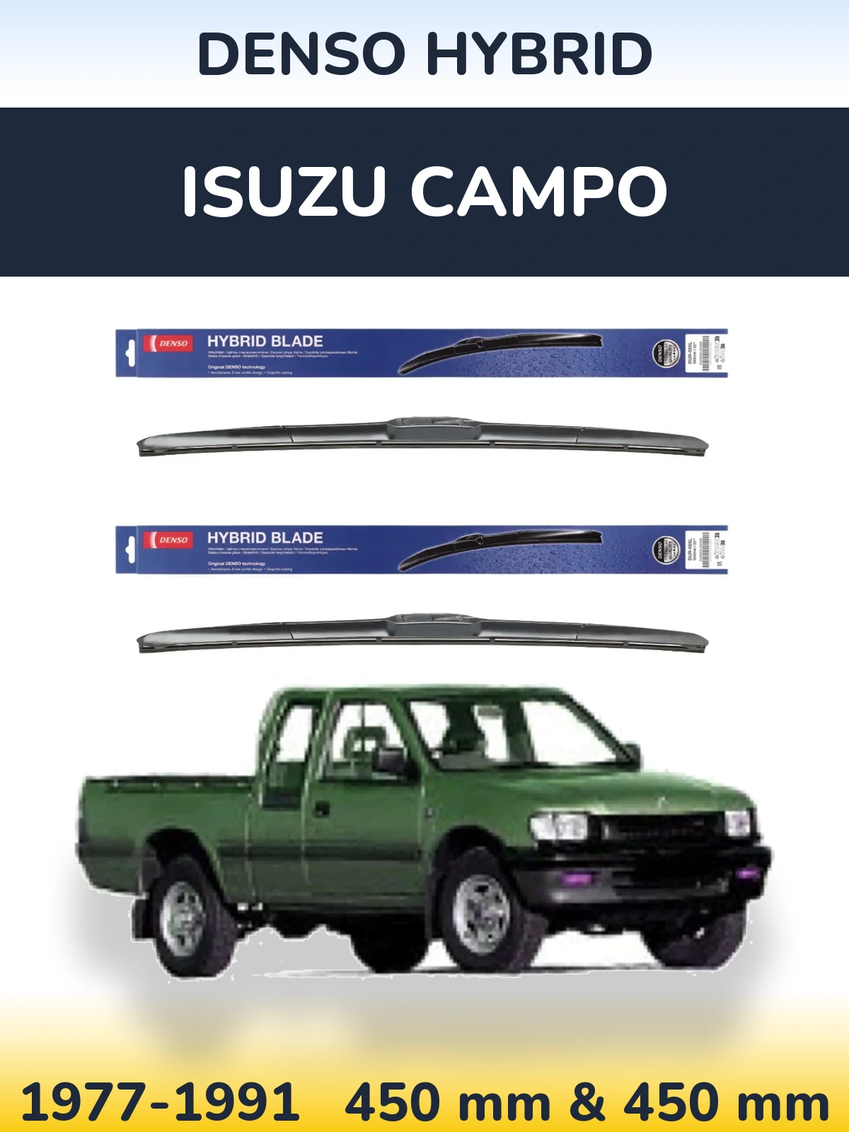Front wiper blade set Denso Hybrid 450 & 450 mm for Isuzu Campo 1977-1991