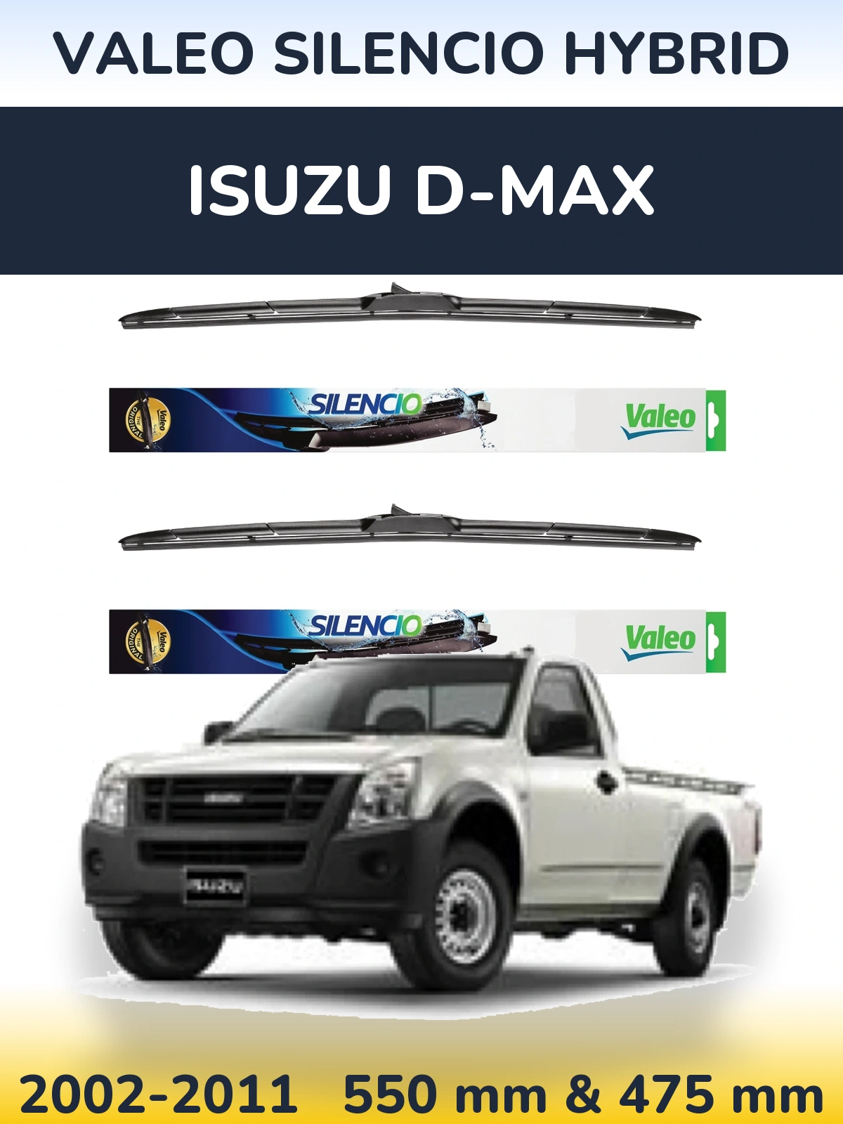 Ștergătoare Valeo Silencio Hybrid pentru Isuzu D-Max