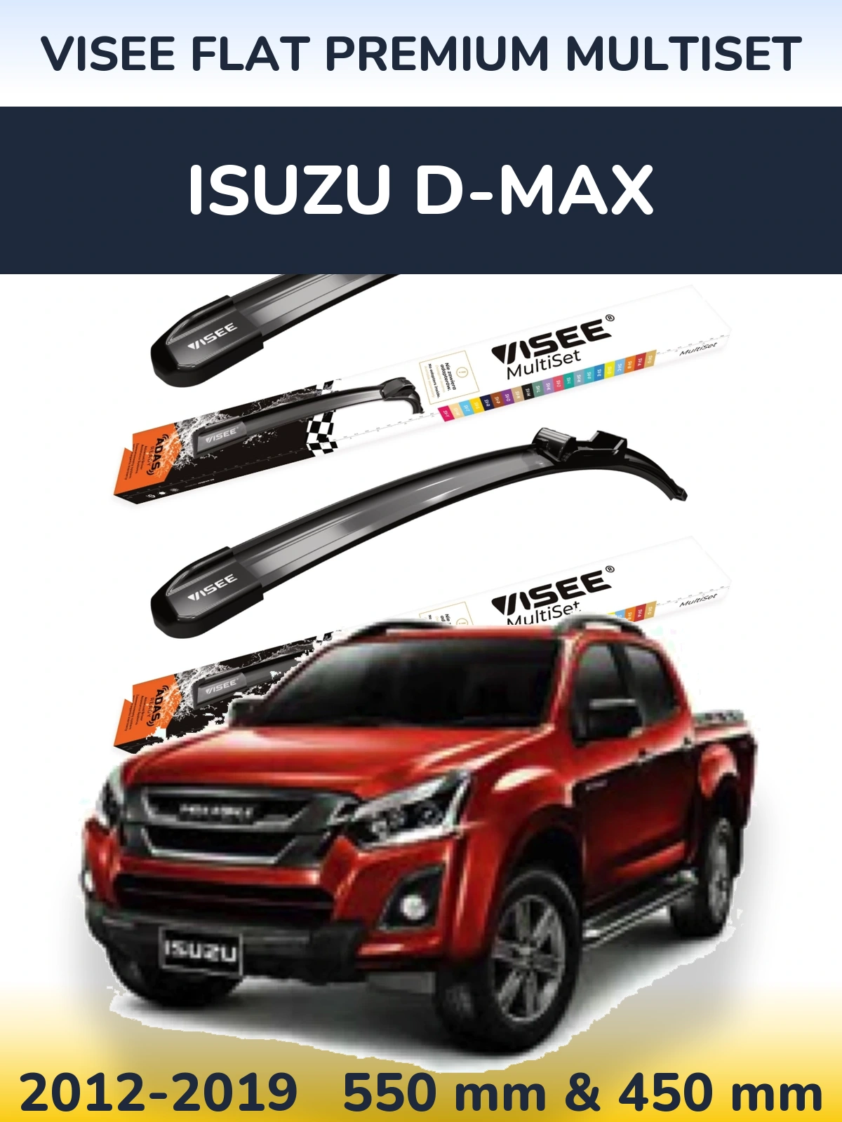 Ștergătoare VISEE FLAT PREMIUM MultiSet pentru Isuzu D-Max