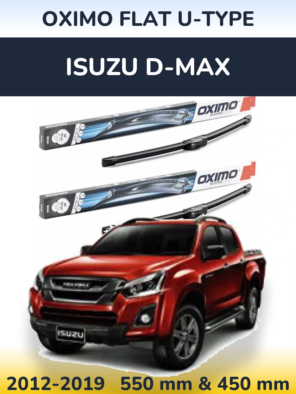 Ștergătoare Oximo Flat U-type pentru Isuzu D-Max