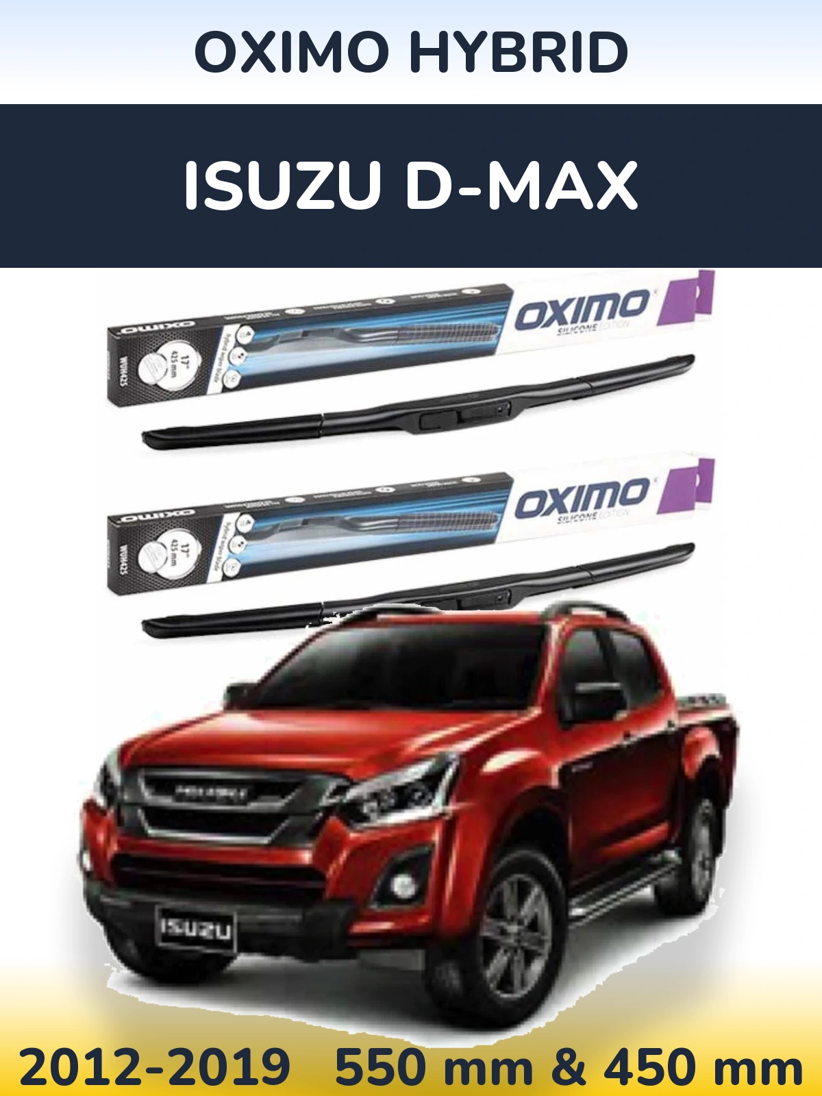 Ștergătoare Oximo Hybrid pentru Isuzu D-Max