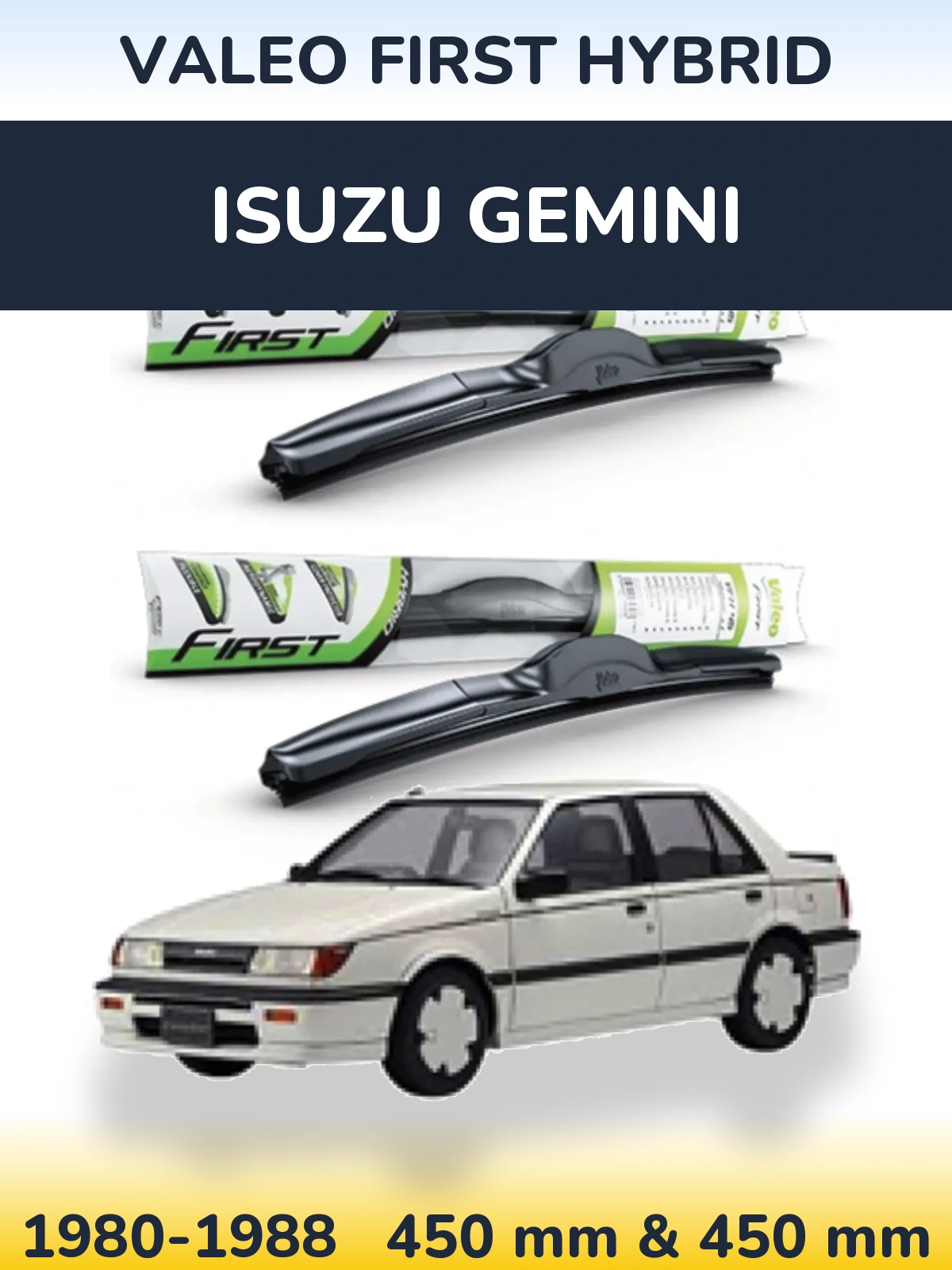 Ștergătoare Valeo First Hybrid pentru Isuzu Gemini