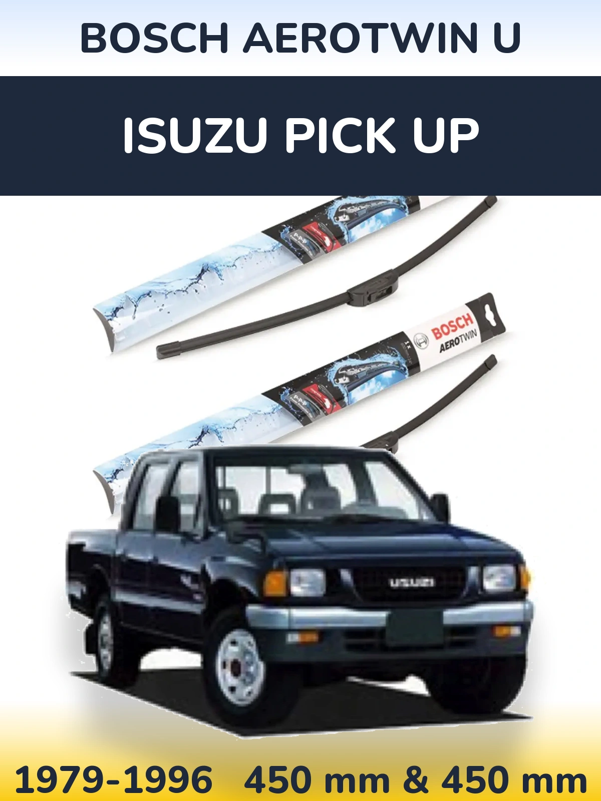 Ștergătoare BOSCH AeroTwin U pentru Isuzu Pick Up