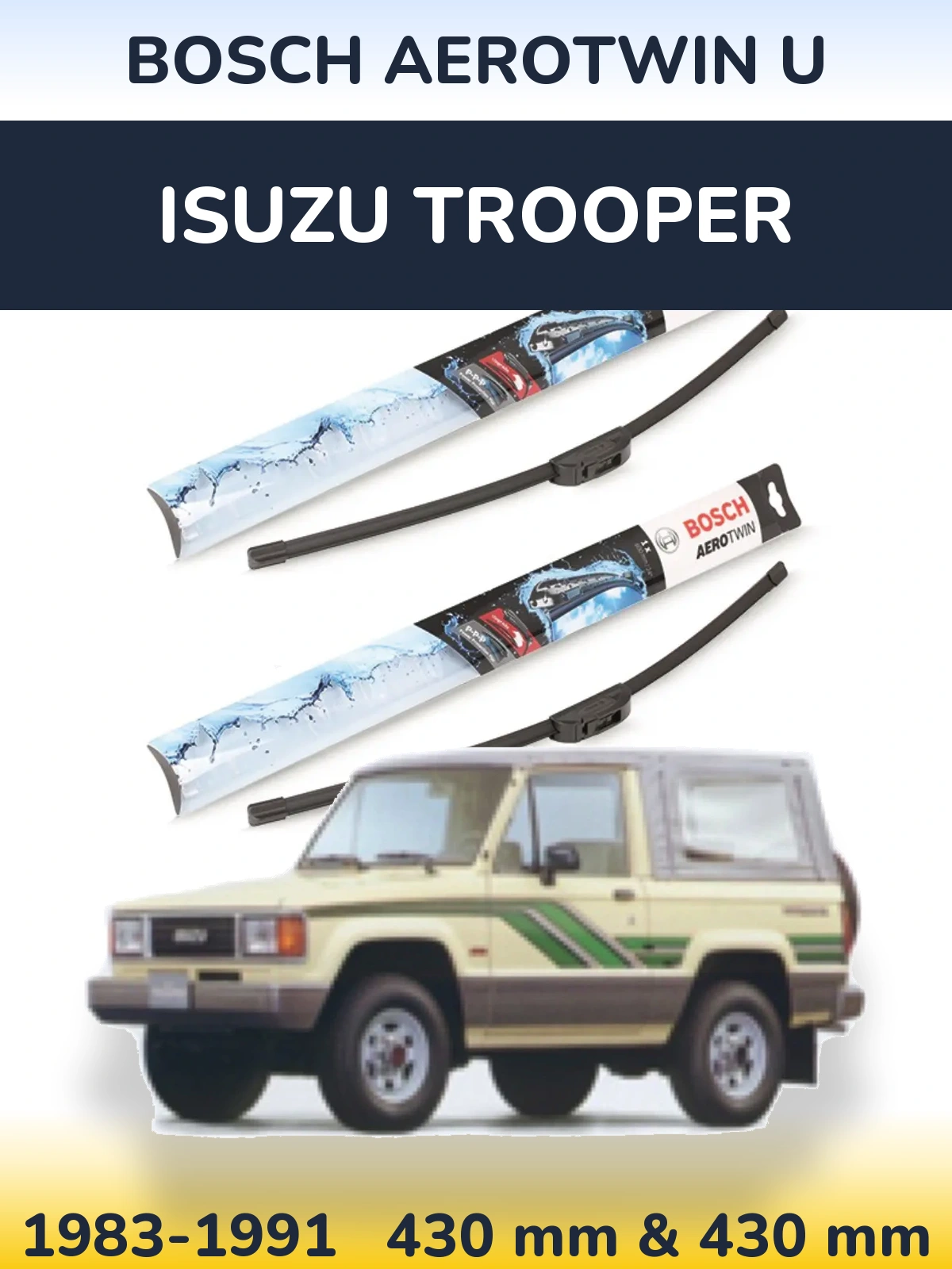 Ștergătoare BOSCH AeroTwin U pentru Isuzu Trooper