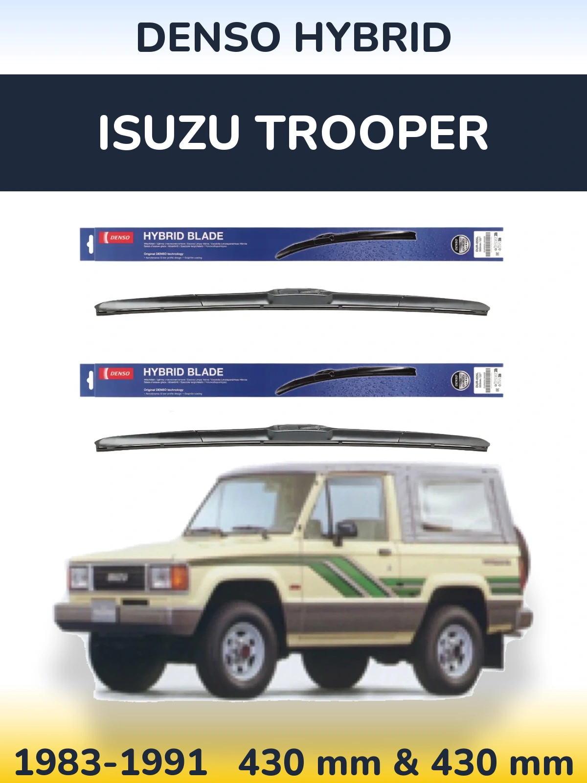 Ștergătoare Denso Hybrid pentru Isuzu Trooper