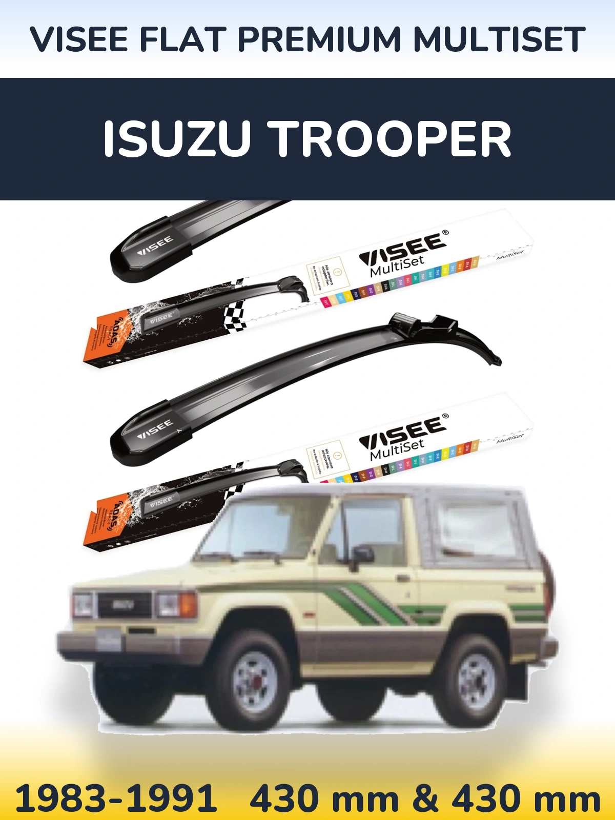 Ștergătoare VISEE FLAT PREMIUM MultiSet pentru Isuzu Trooper