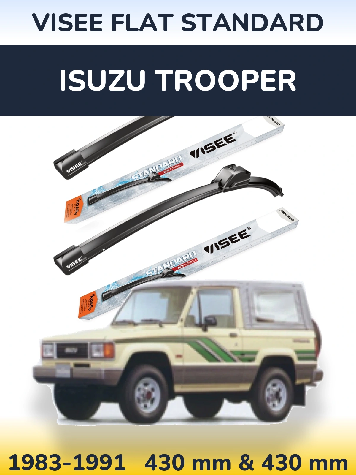 Ștergătoare VISEE FLAT STANDARD pentru Isuzu Trooper