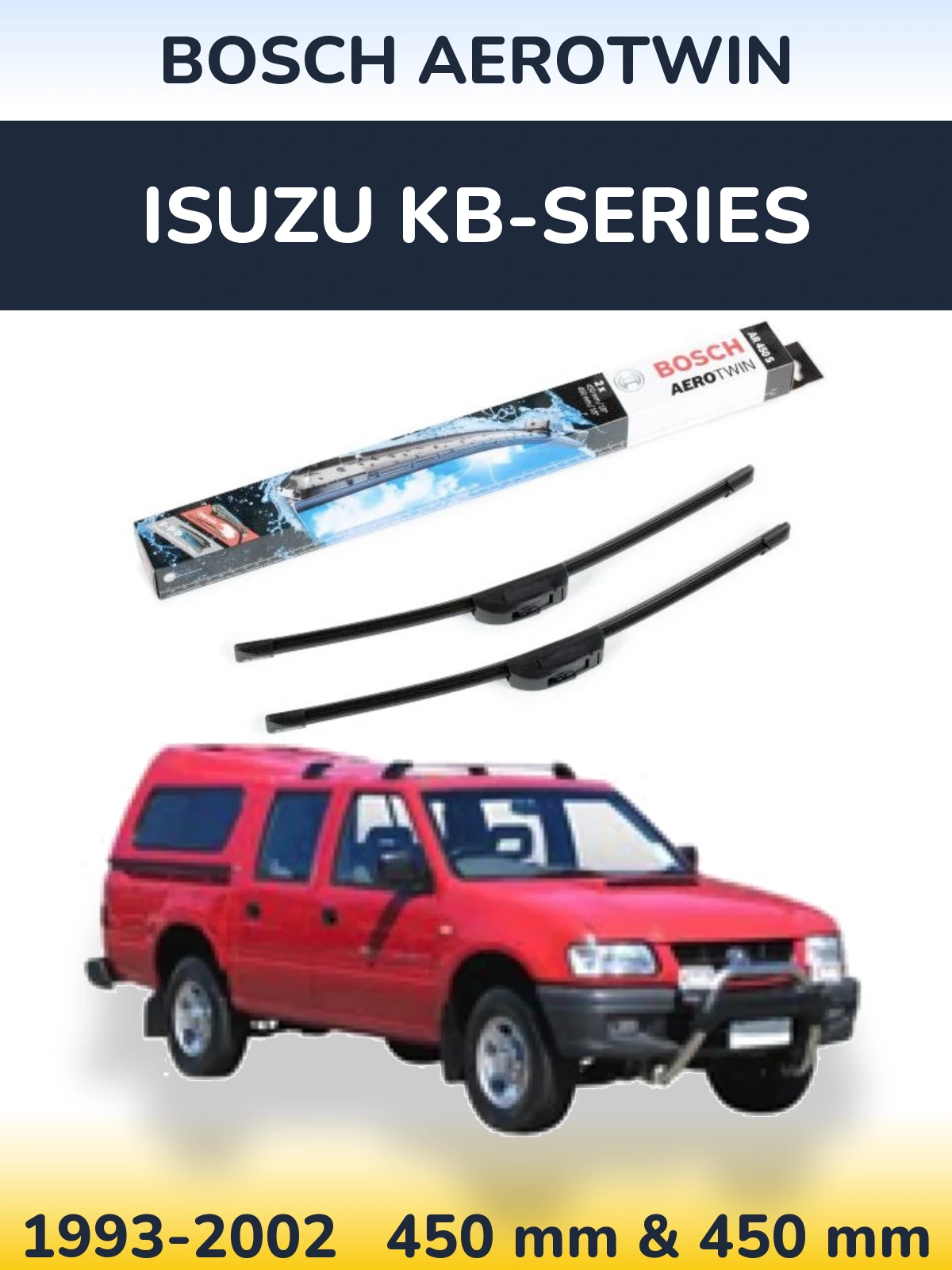 Ștergătoare BOSCH AeroTwin pentru Isuzu KB-Series
